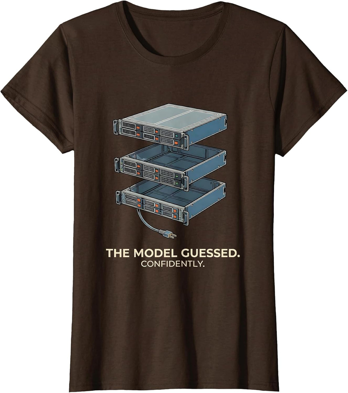 Women's The Model Guessed Confidently Funny Tech Support IT Humor T-Shirt - Brown