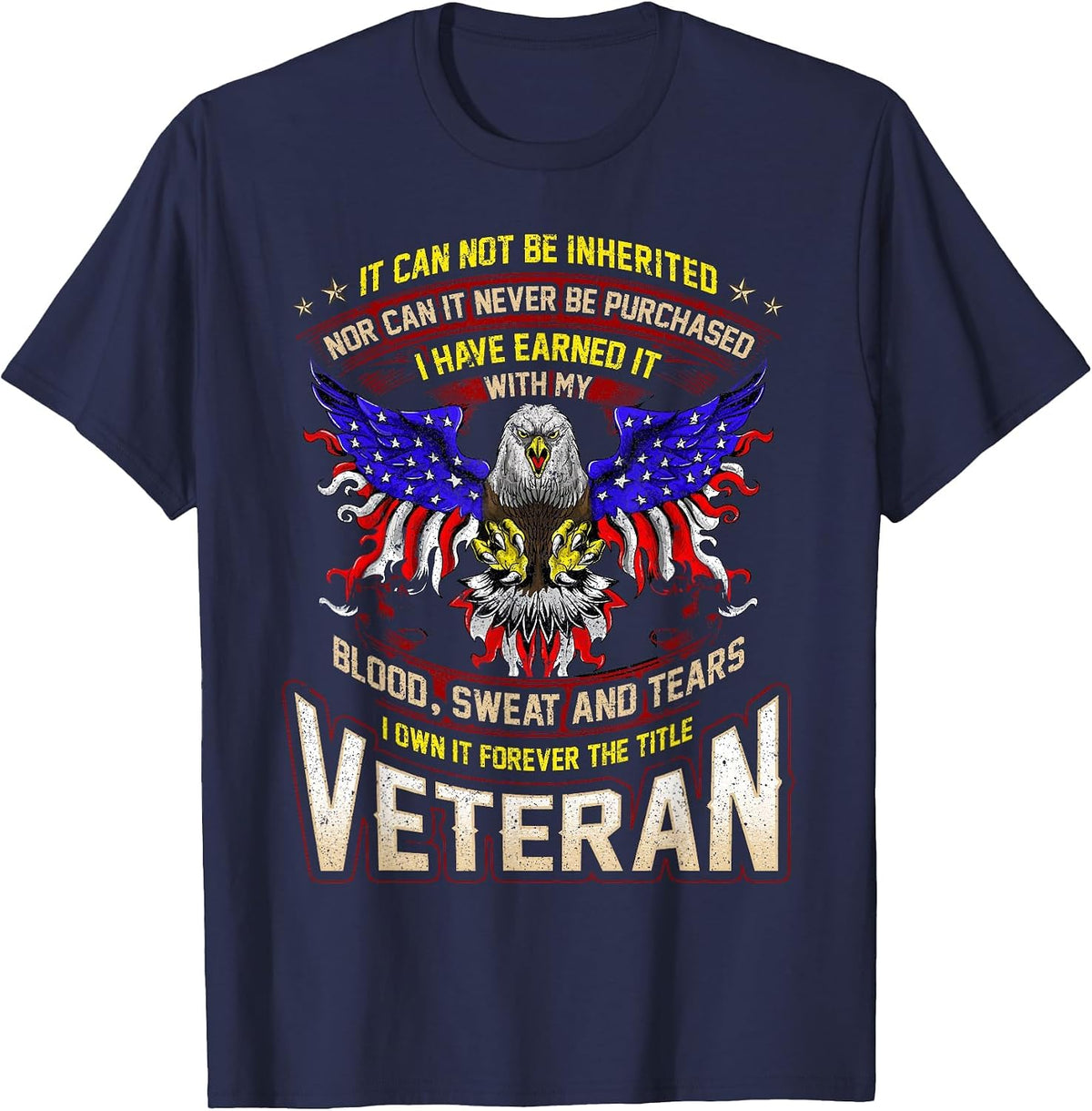 US Veteran Military Earned with Blood Sweat and Tears T-Shirt - Navy Blue