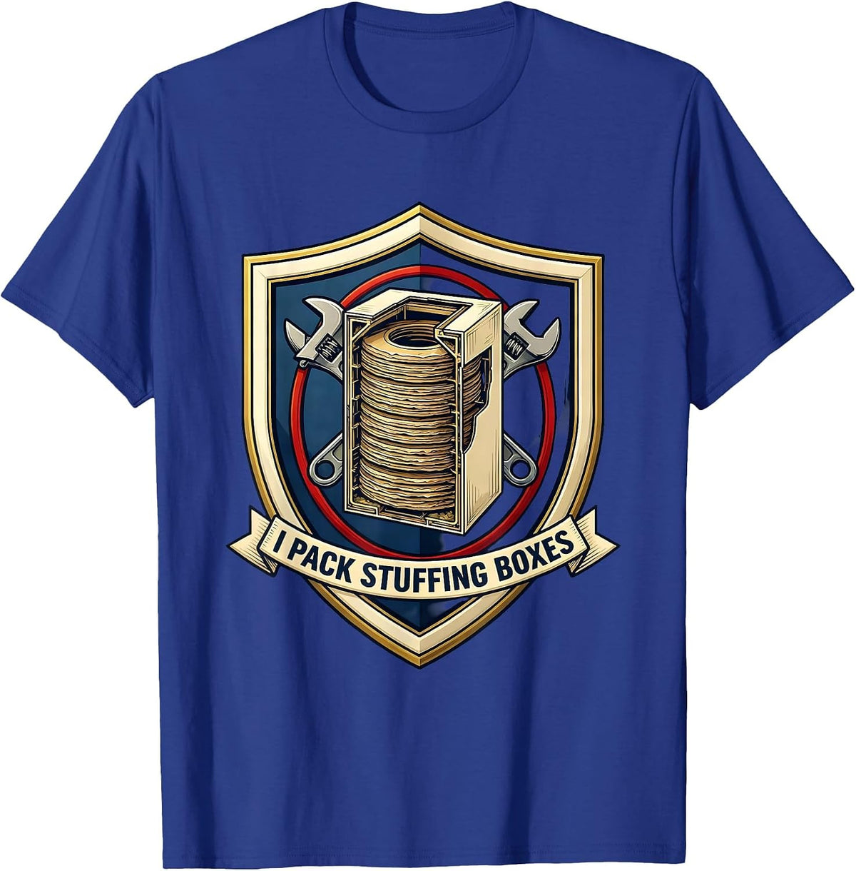 Men's I Pack Stuffing Boxes Funny Plumber Pipefitter Plumbing T-Shirt - Royal Blue