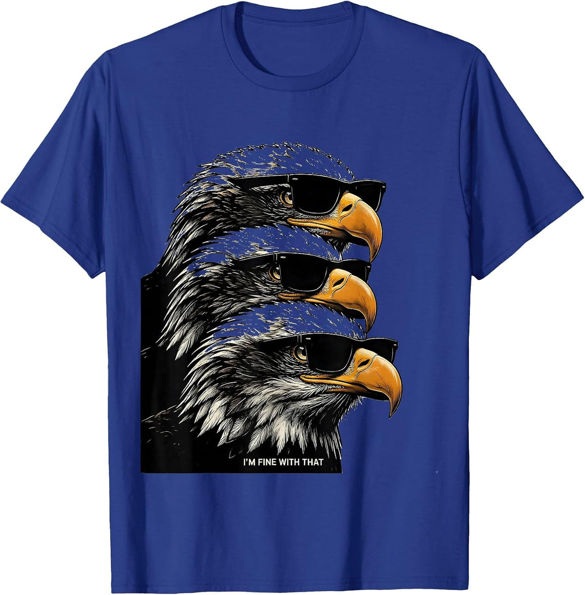 Men's I'm Fine With That Scratchboard Bald Eagle Sunglasses T-Shirt - Royal Blue