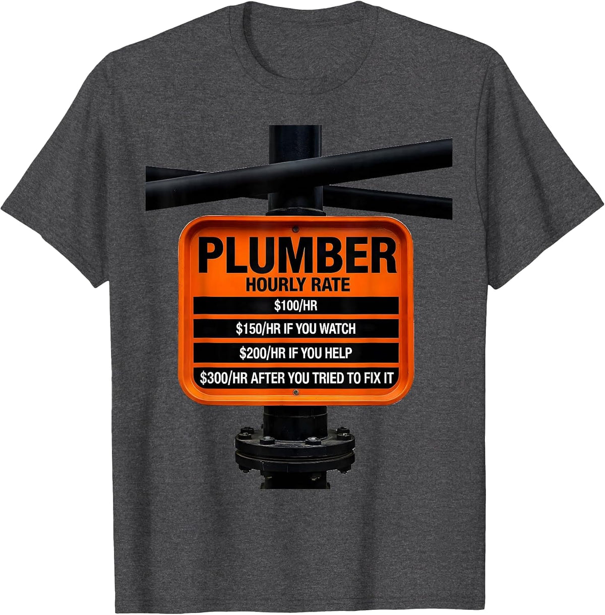 Plumber Hourly Rate Funny Occupational Humor T-Shirt - Dark Heather Grey