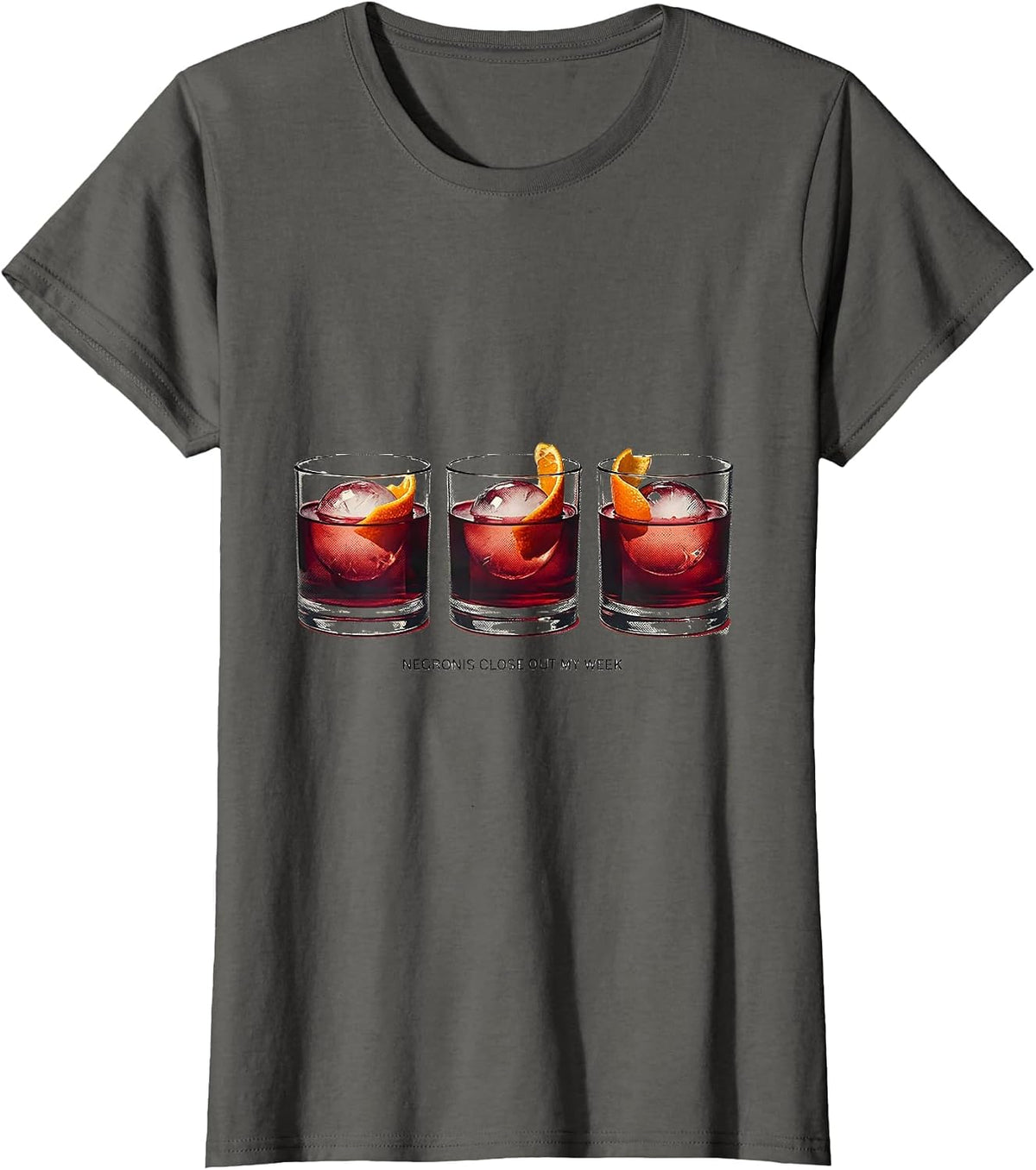 Women's Negronis Close Out My Week Funny Cocktail Drinker Humor T-Shirt - Asphalt Grey