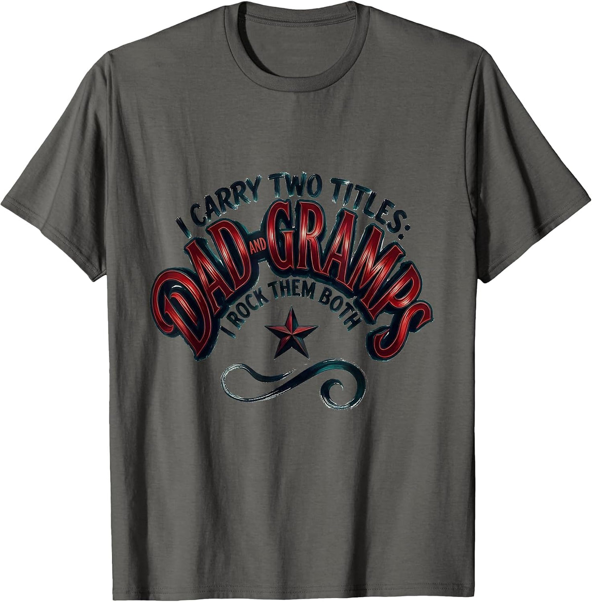 Men's I Carry Two Titles: Dad And Gramps, I Rock Them Both Funny T-Shirt - Asphalt Grey