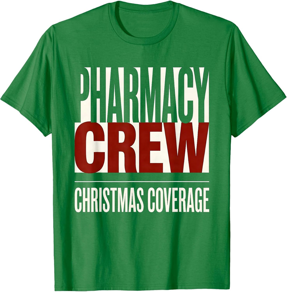 Men's Pharmacy Crew Christmas Coverage Funny Pharmacist Tech T-Shirt - Kelly Green