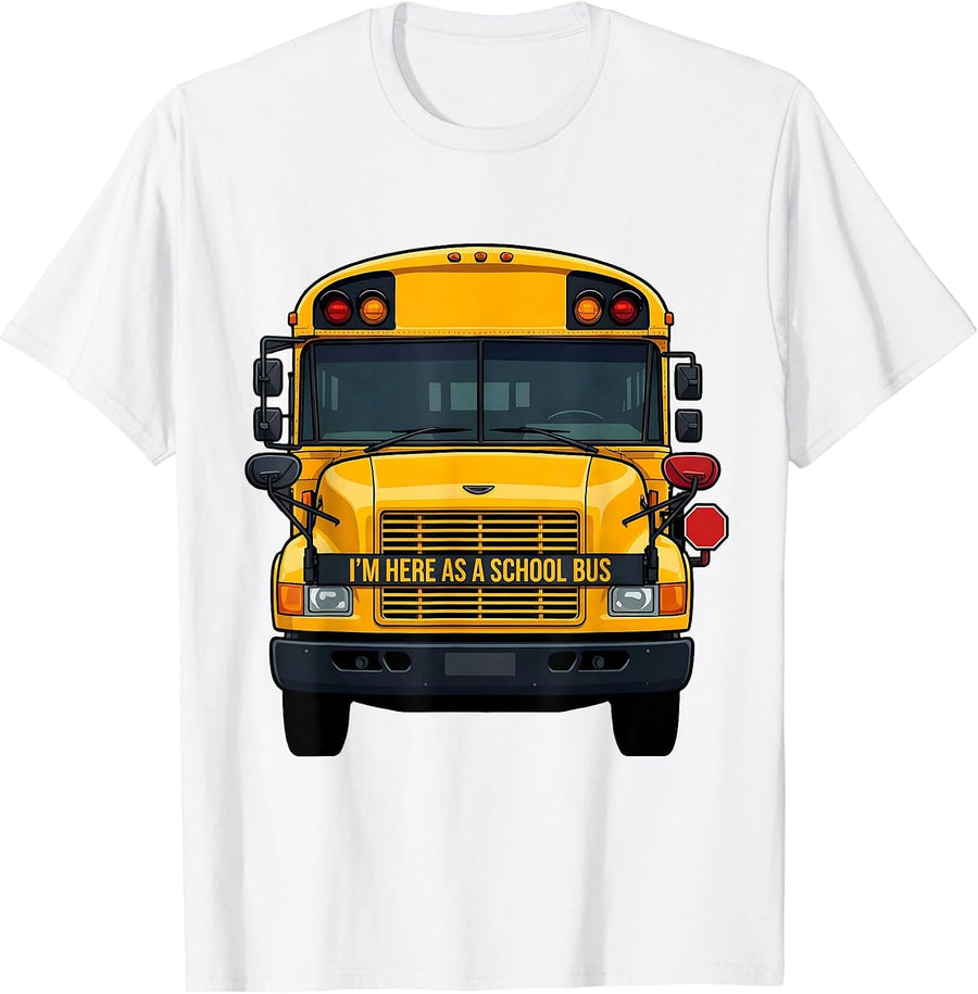 Men's I'm Here As A School Bus Funny School Bus Driver Halloween T-Shirt - White