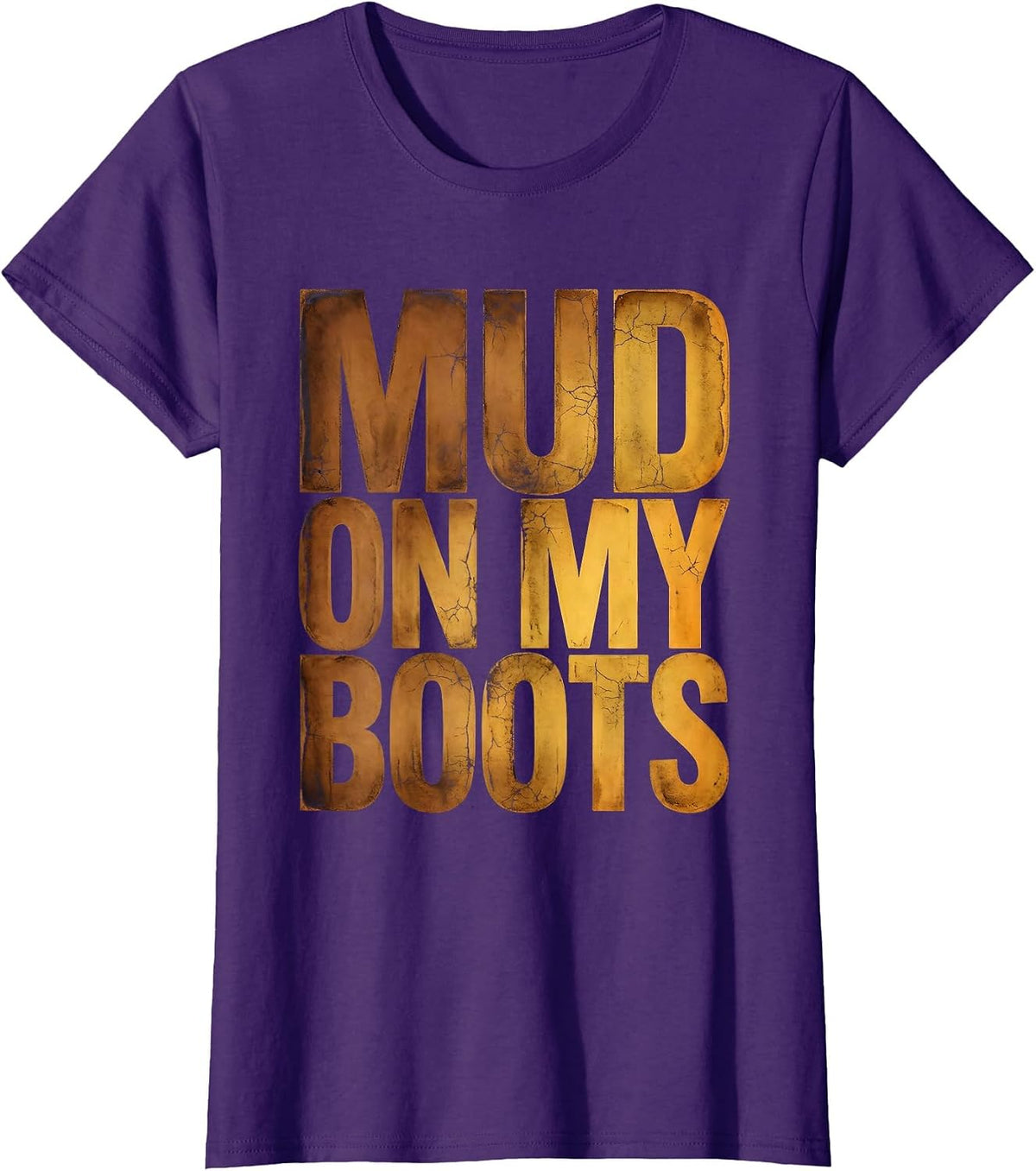Women's Mud On My Boots Country Life Graphic Design T-Shirt - Purple