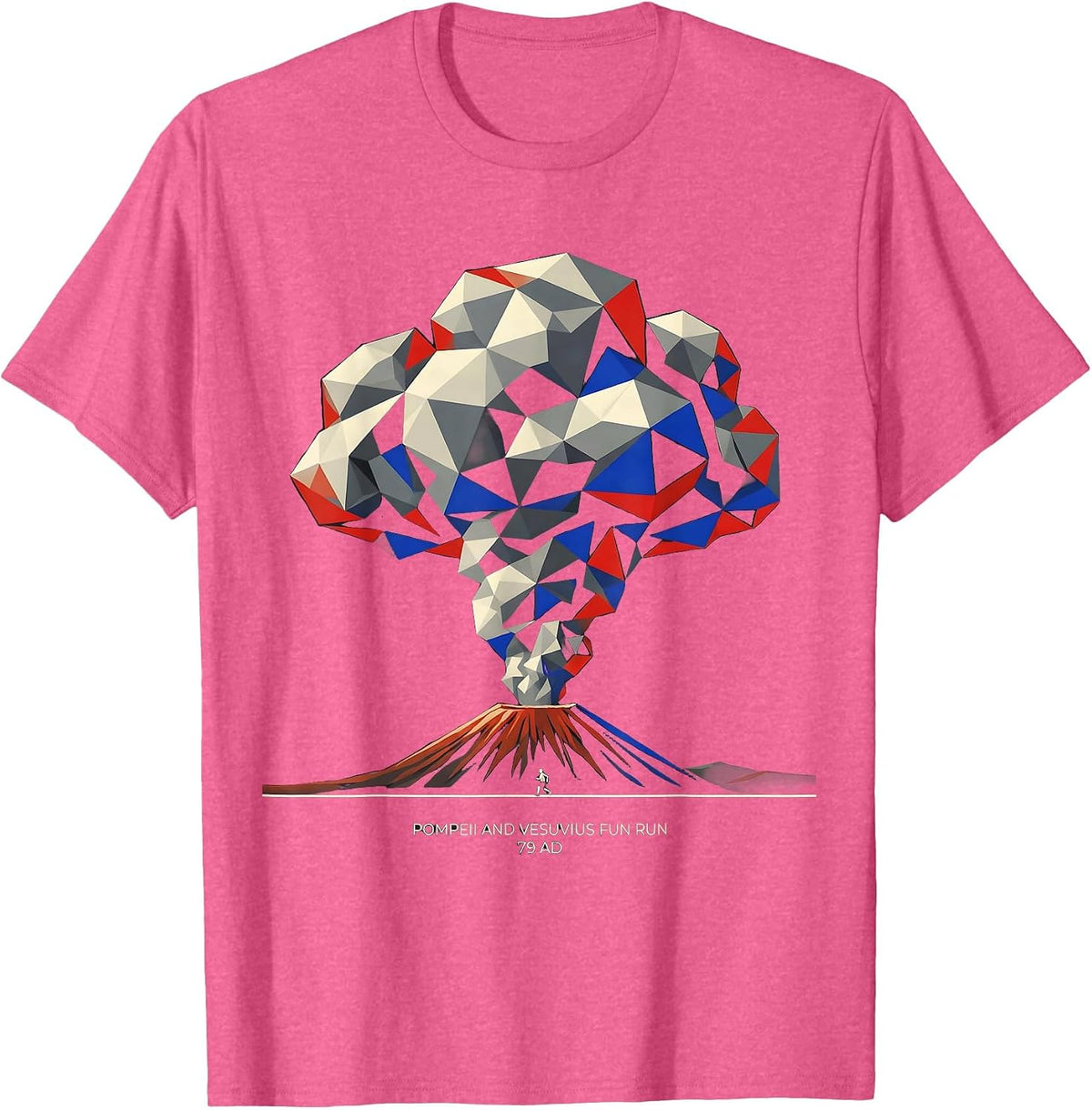 Pompeii and Vesuvius Fun Run 79 AD Funny Volcano History T-Shirt - Pink Heather