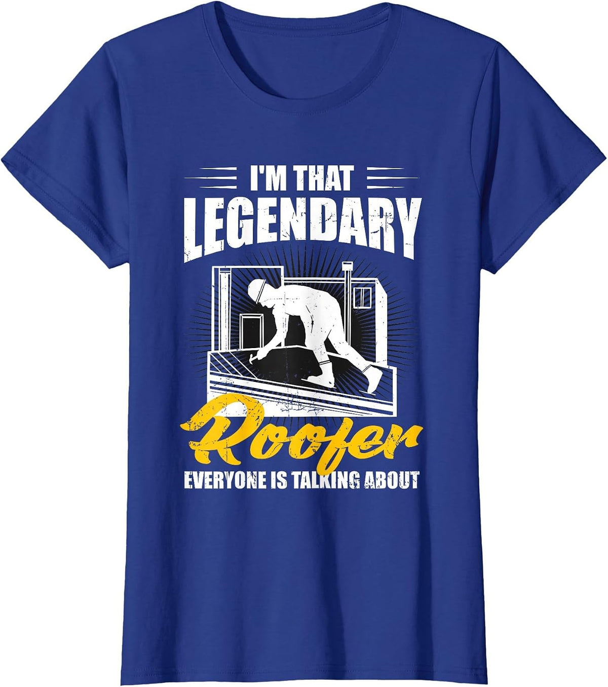 Funny Legendary Roofer Everyone is Talking About Men Roofing T-Shirt - Royal Blue