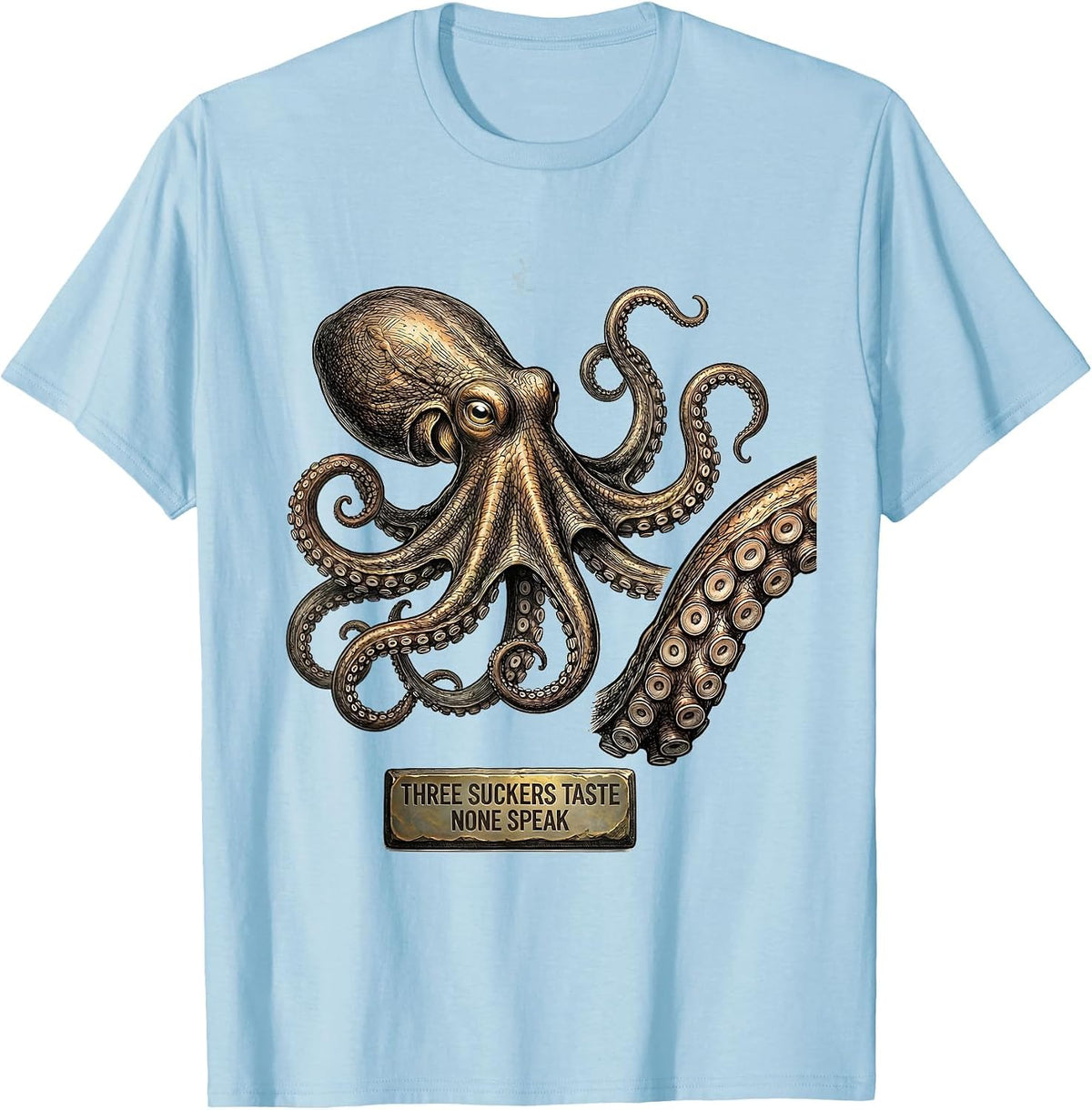 Men's Three Suckers Taste None Speak Octopus Illustration Ocean T-Shirt - Baby Blue