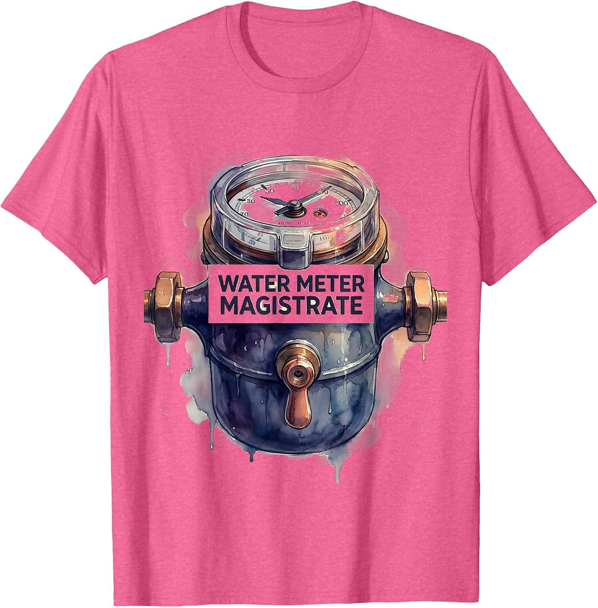 Water Meter Magistrate Funny Plumber Pipefitter Steamfitter T-Shirt - Pink Heather
