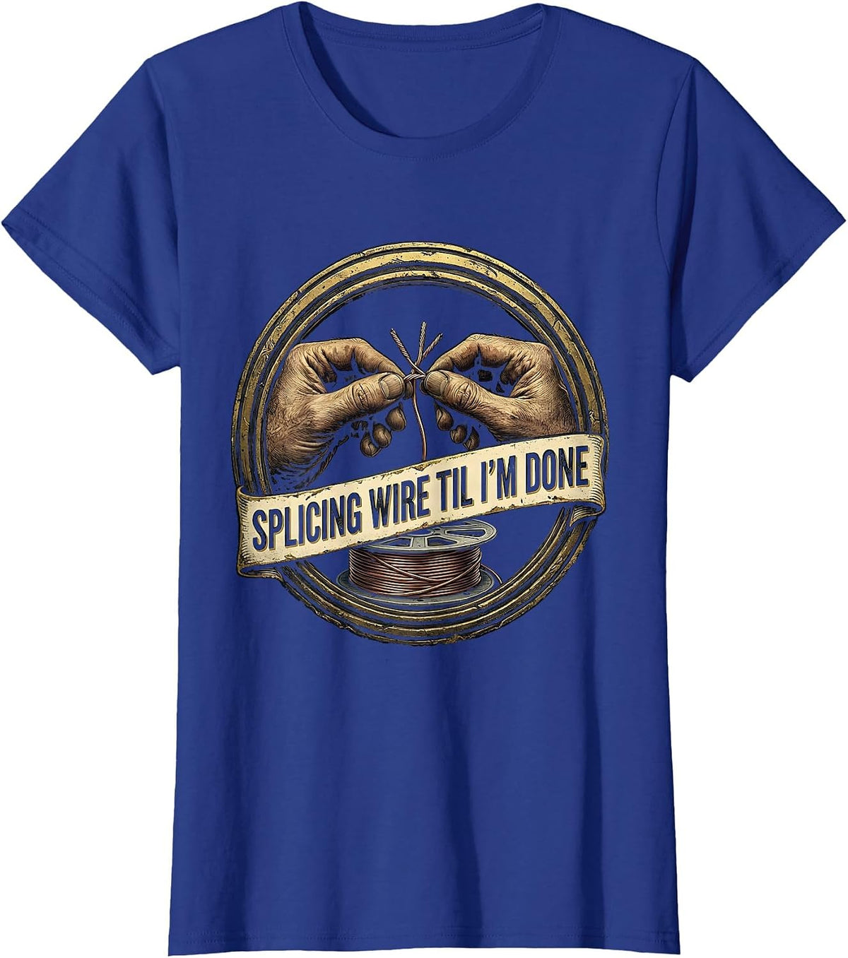 Women's Splicing Wire Til I'm Done Funny Electrician Skeleton Humor T-Shirt - Royal Blue