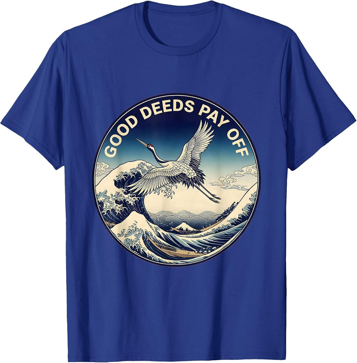 Men's Good Deeds Pay Off Positive Mindset Design T-Shirt - Royal Blue