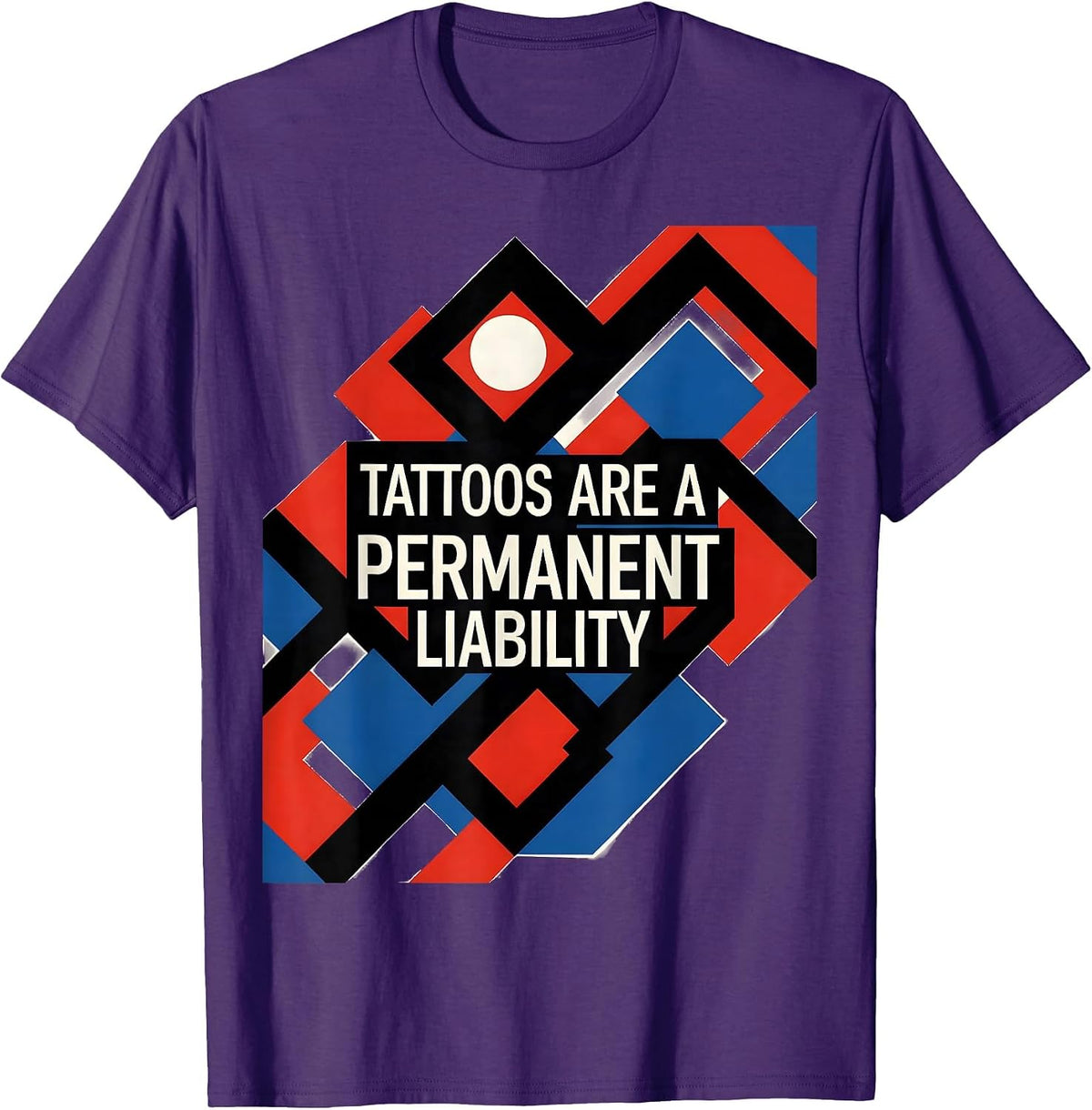 Tattoos Are A Permanent Liability Sarcastic Tattoo Owner T-Shirt - Purple