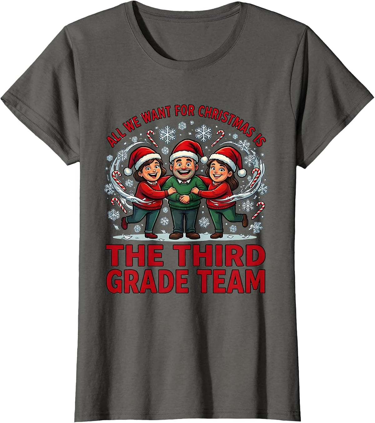 Women's All We Want For Christmas Is The Third Grade Team Teacher T-Shirt - Asphalt Grey