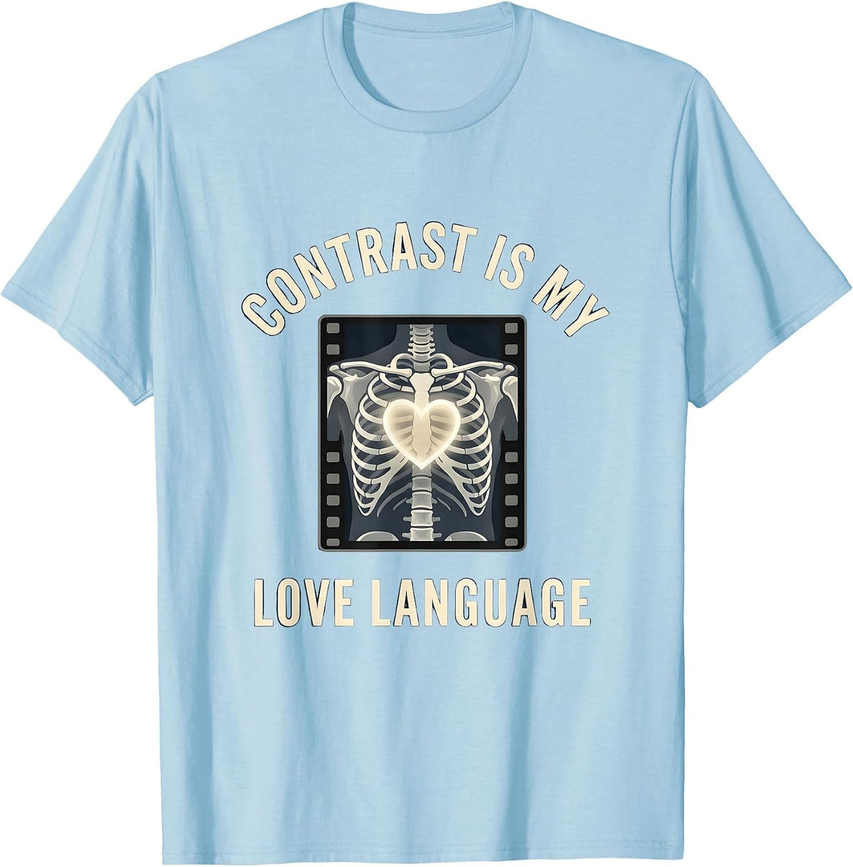 Men's Contrast Is My Love Language Radiology Design T-Shirt - Baby Blue