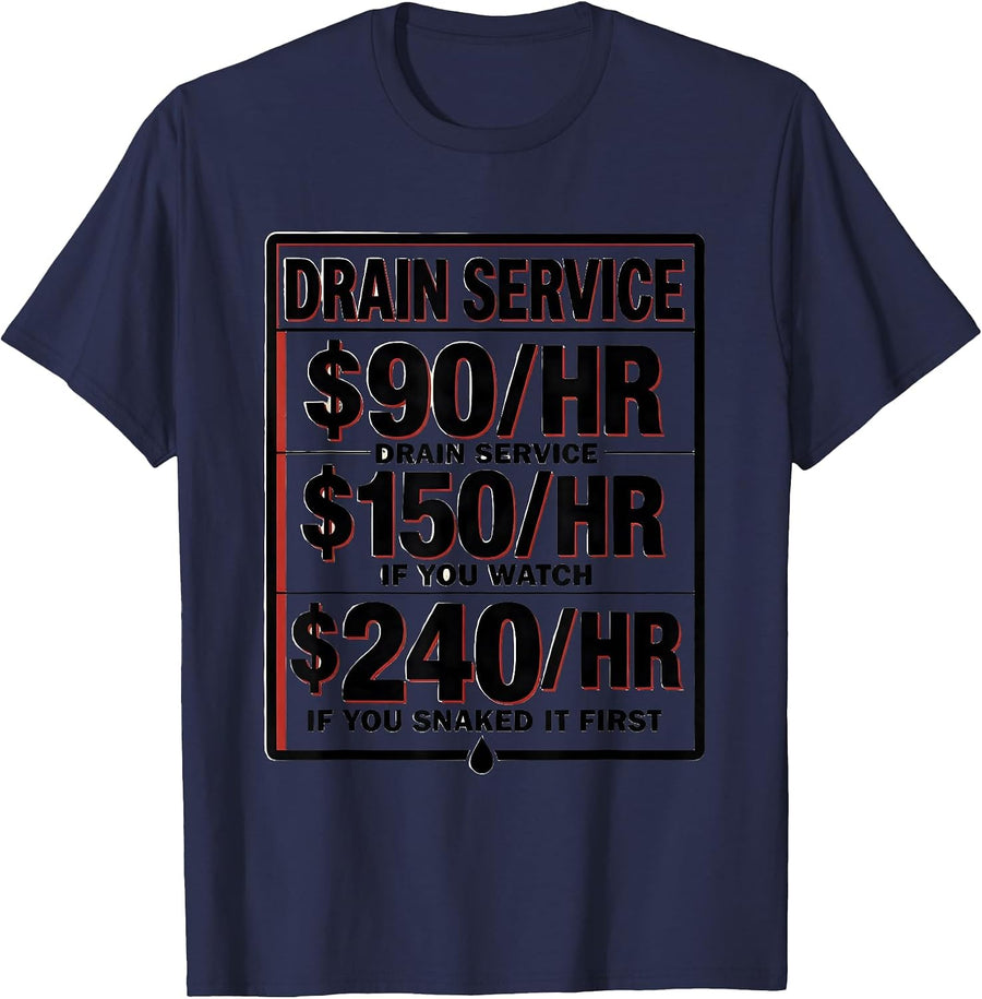 $90HR Drain Service Funny Plumber Occupation Humor T-Shirt - Navy Blue