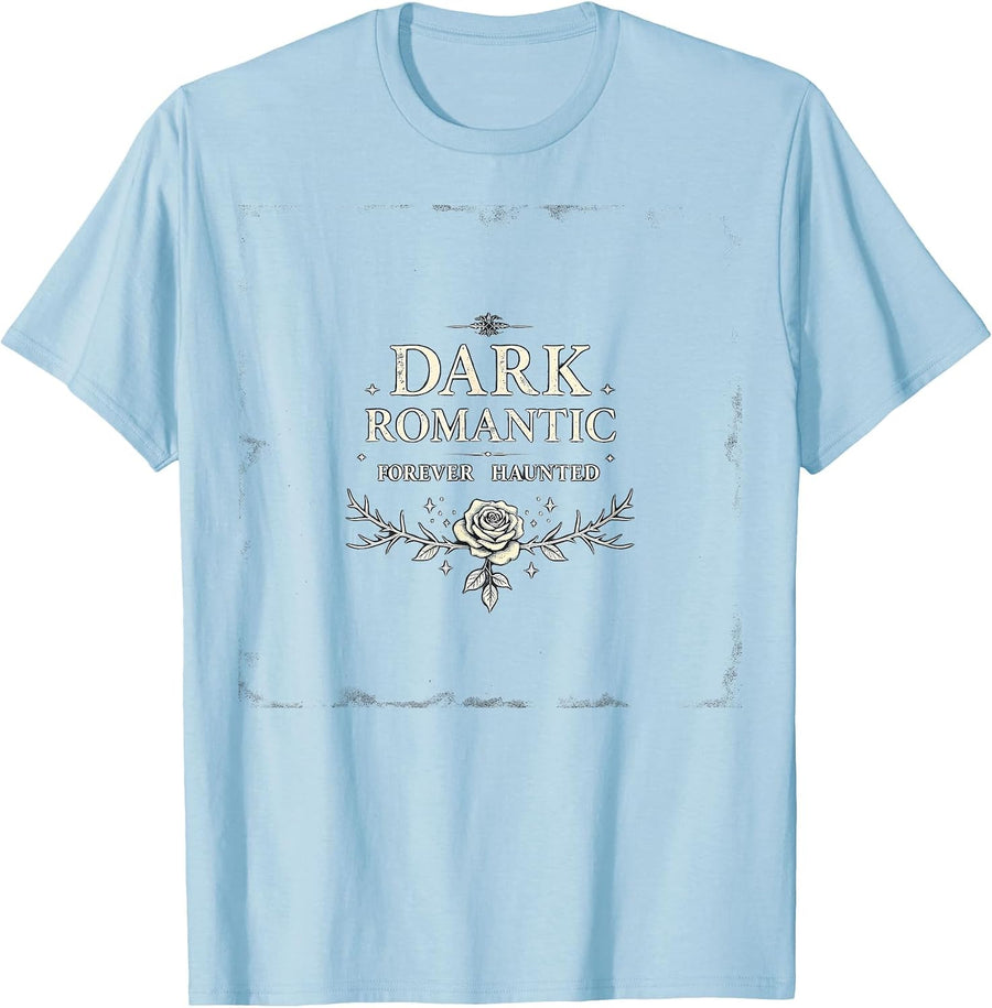Dark Romantic Forever Haunted Gothic Design T-Shirt - Baby Blue