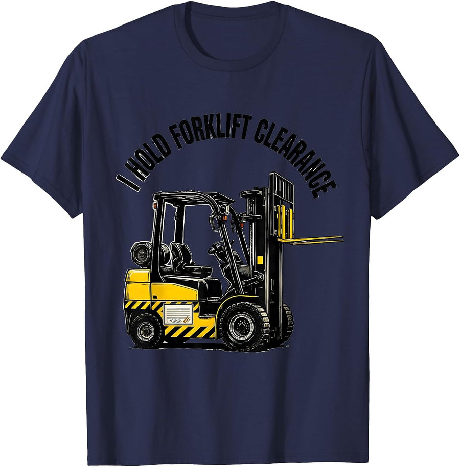 I Hold Forklift Clearance Funny Forklift Operator T-Shirt - Navy Blue
