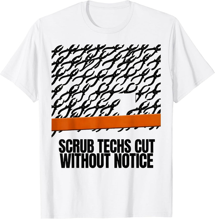 Men's Scrub Techs Cut Without Notice Brutalist Surgical Tech Humor T-Shirt - White