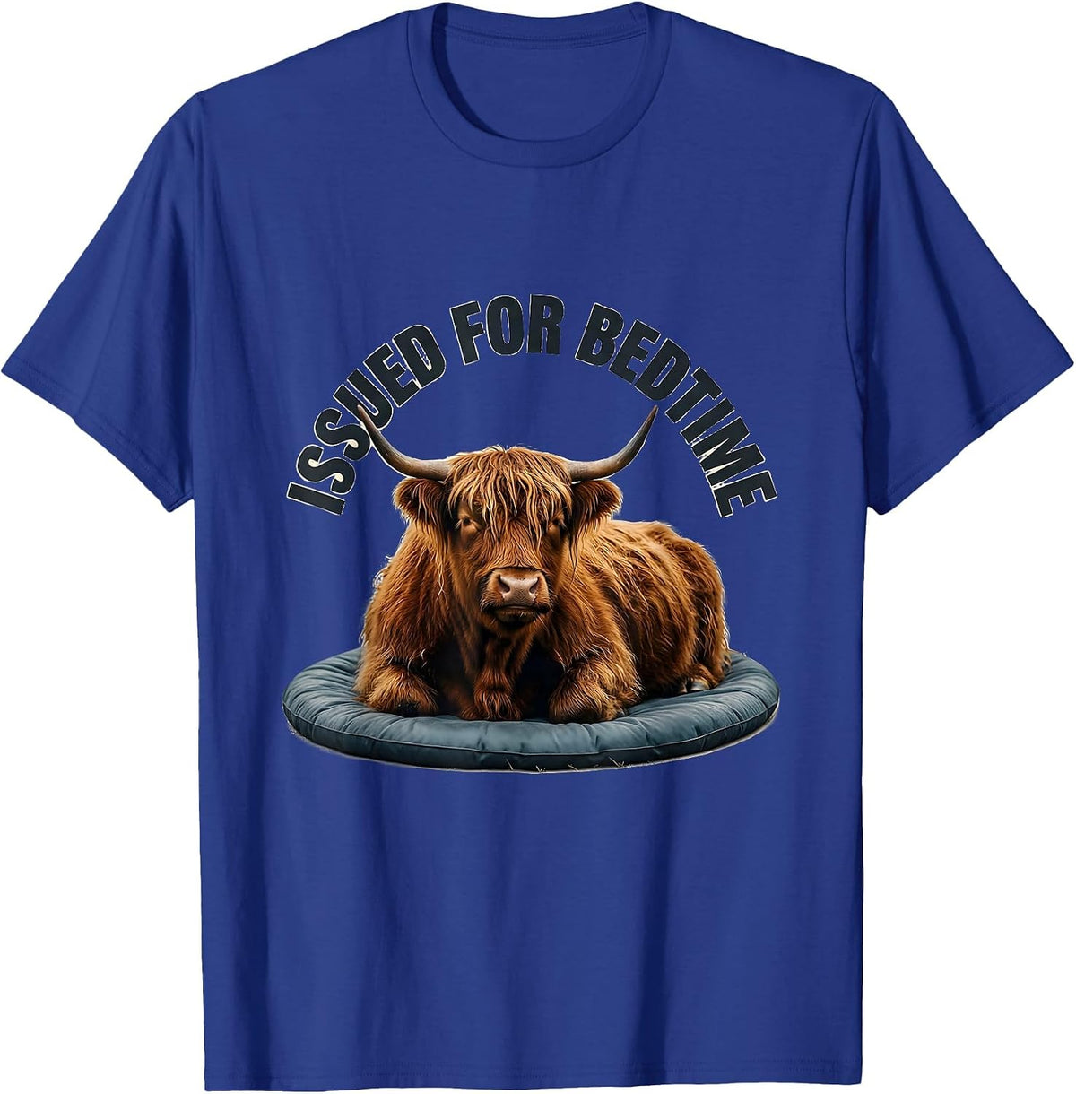 Issued For Bedtime Funny Highland Cow Pajama Nightshirt Gift T-Shirt - Royal Blue