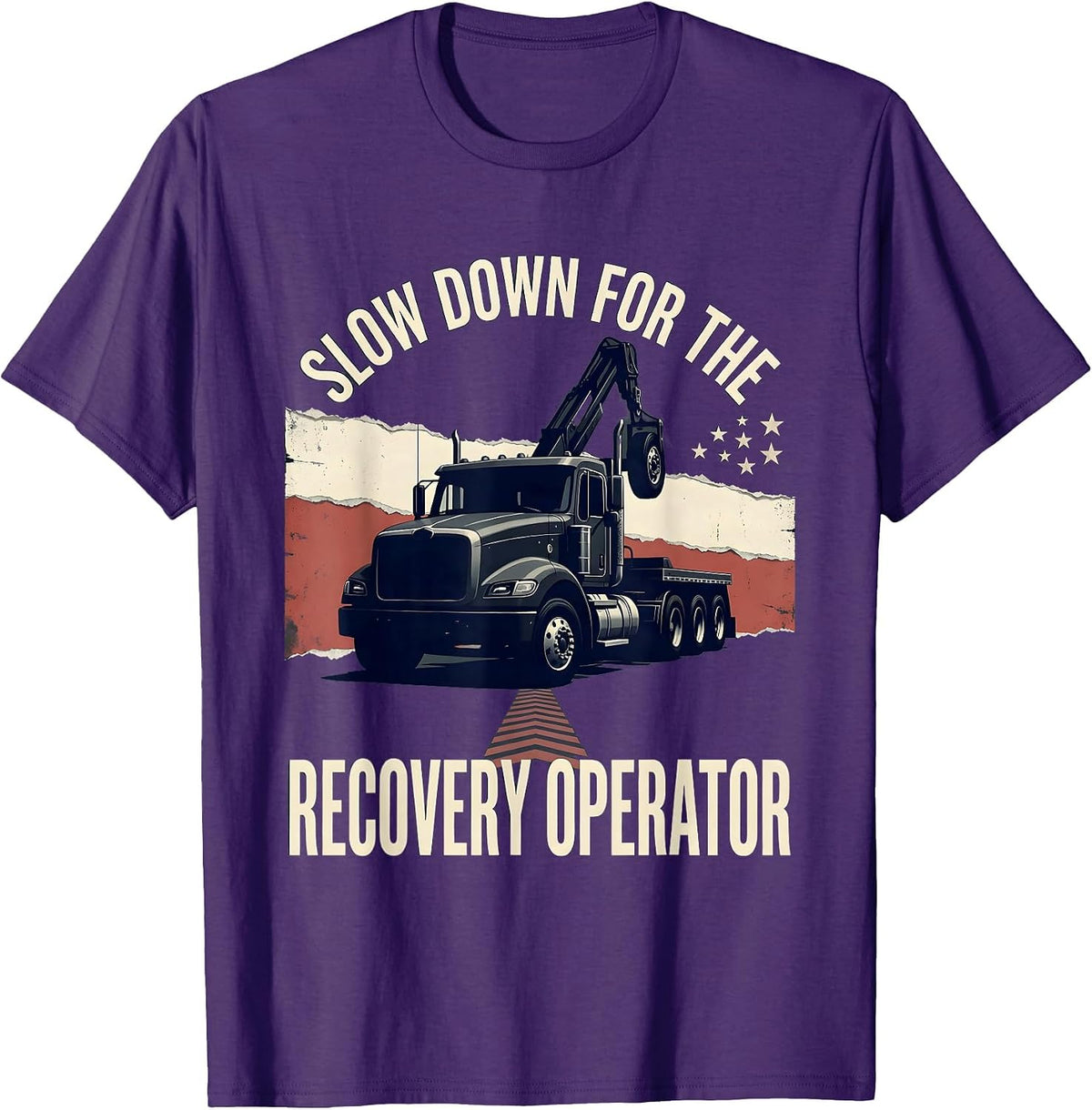 Slow Down For The Recovery Operator Distressed Flag Truck T-Shirt - Purple