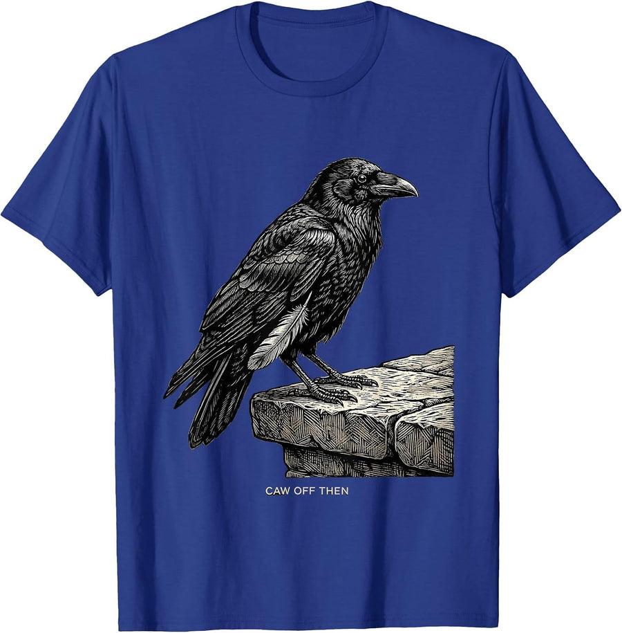 Caw Off Then Dark Humor Gothic Halloween Crow Raven Gift T-Shirt - Royal Blue