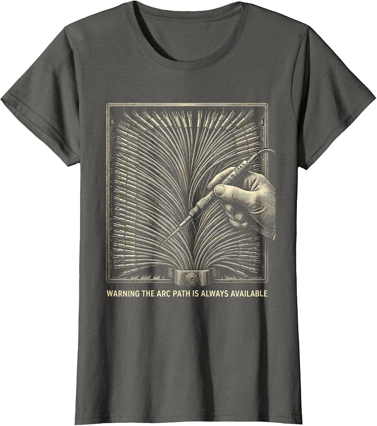 Women's WARNING THE ARC PATH IS ALWAYS AVAILABLE Funny Electrician T-Shirt - Asphalt Grey