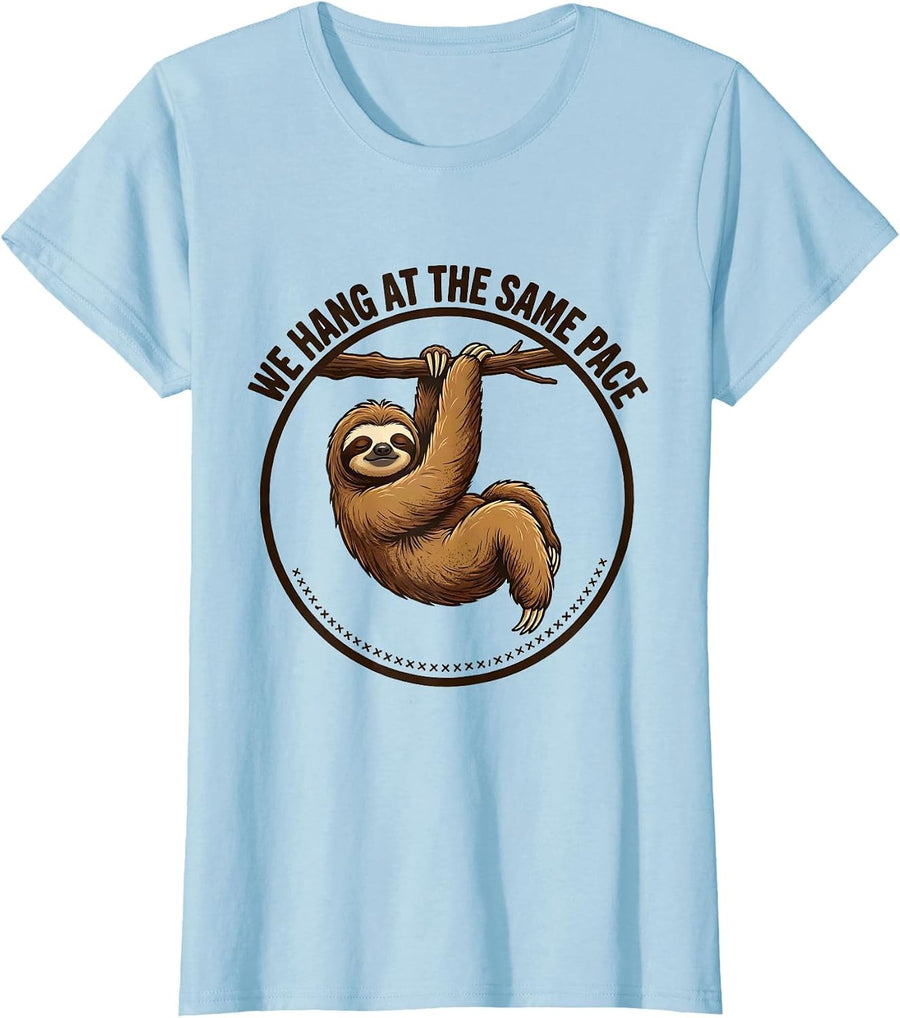 Women's We Hang At The Same Pace Funny Sloth Animal Lover Humor T-Shirt - Baby Blue