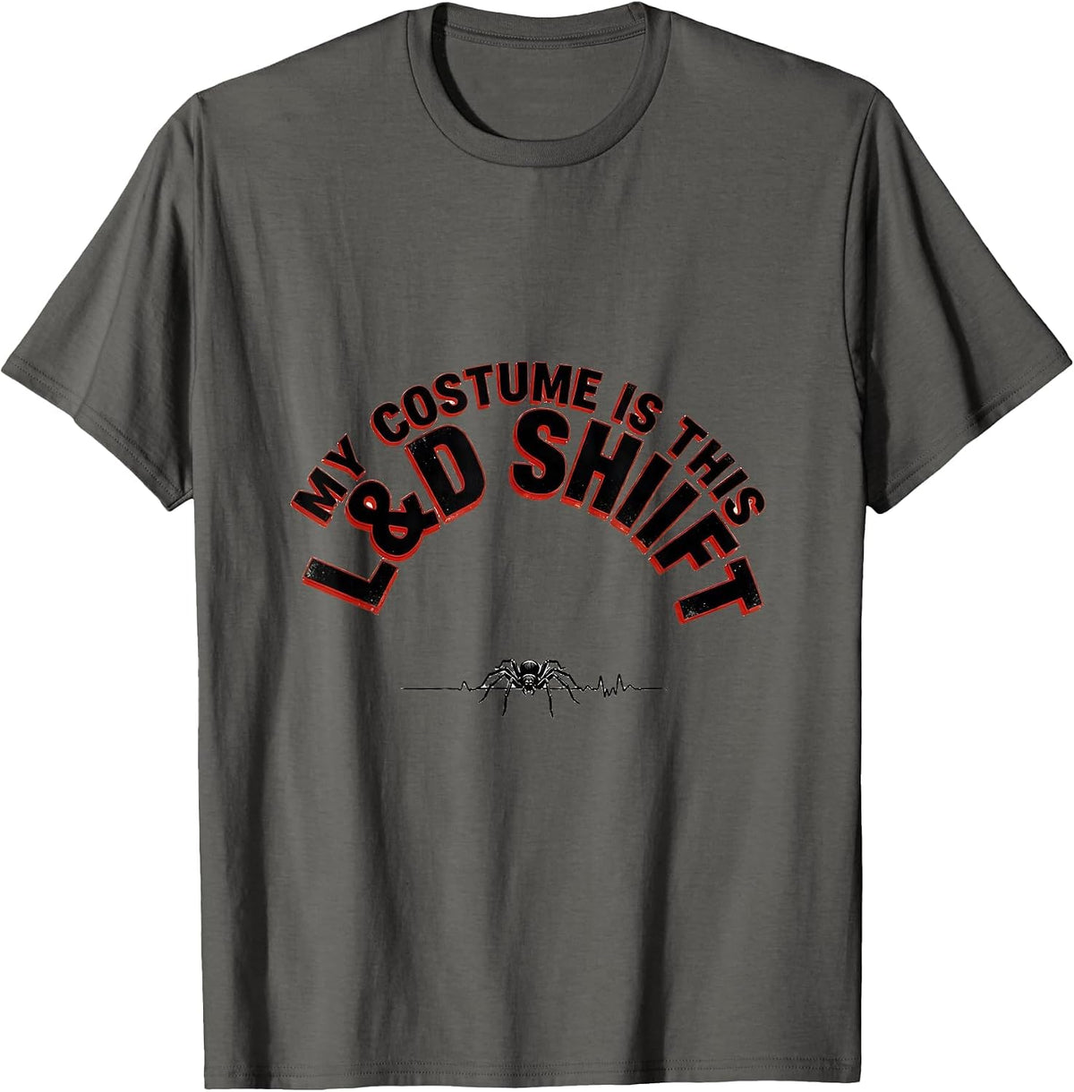 My Costume Is This L&D Shift Funny Halloween Nurse Workwear T-Shirt - Asphalt Grey