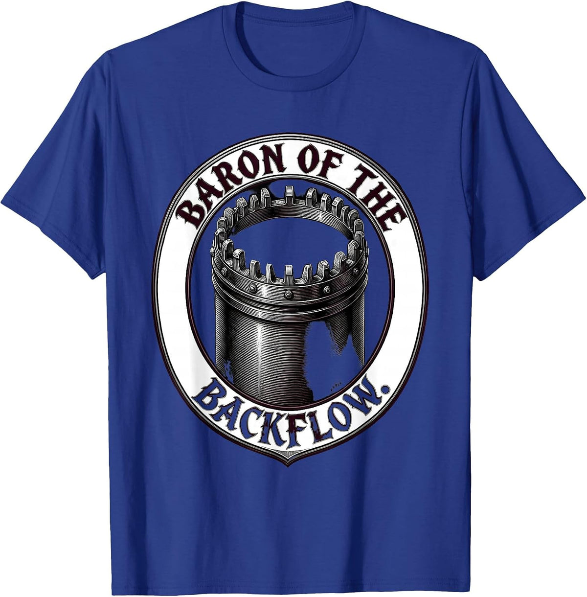 Men's Baron Of The Backflow Gothic Funny Plumber Pipefitter Gift T-Shirt - Royal Blue