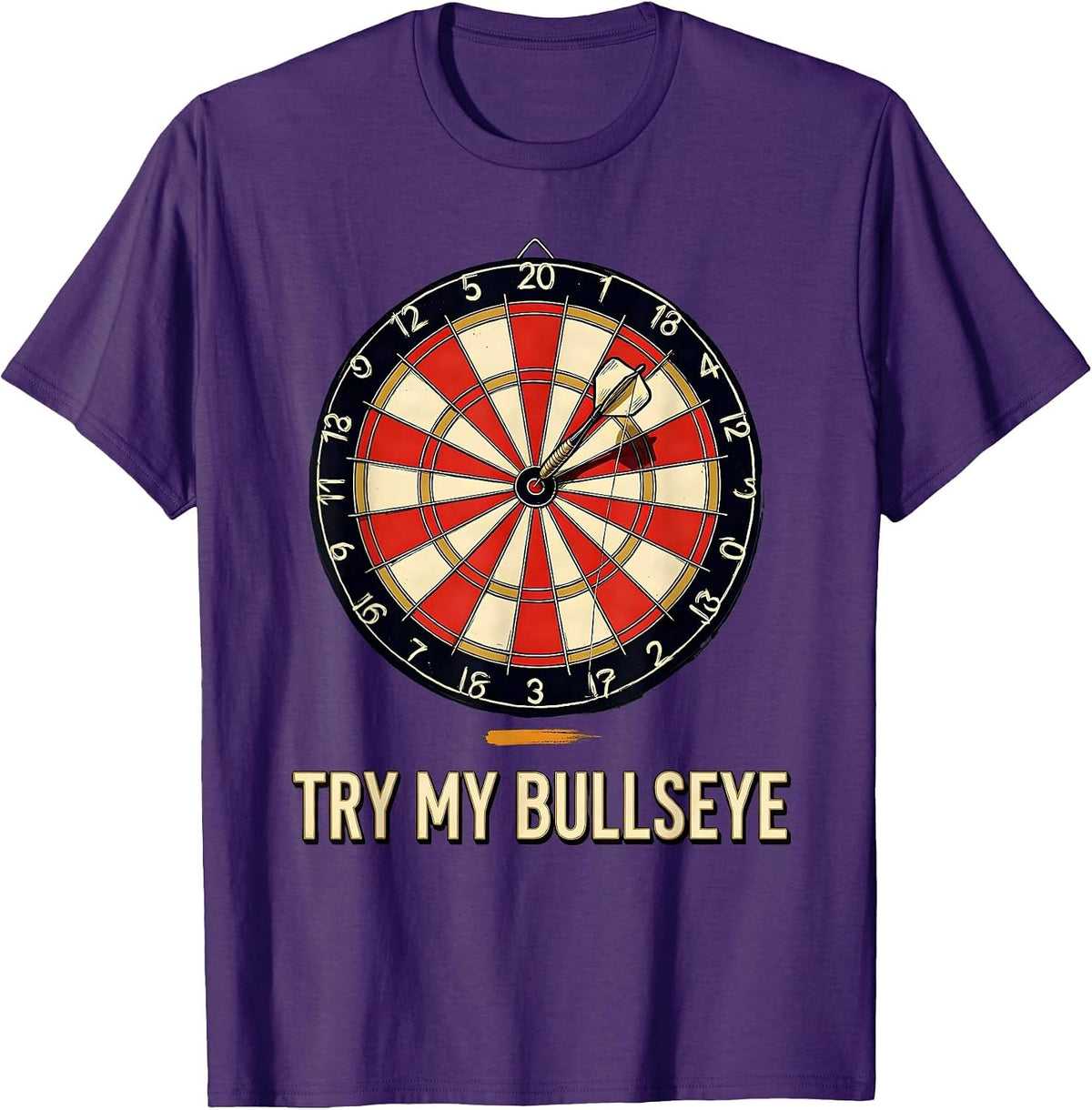 Men's Try My Bullseye Funny Darts Player Bar League Humor T-Shirt - Purple