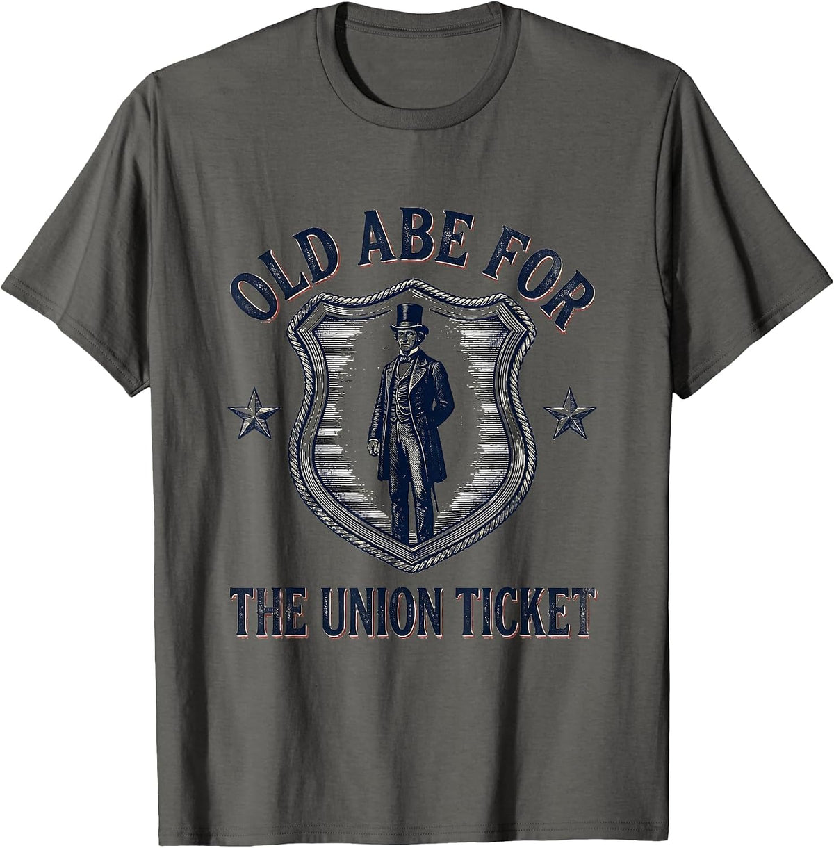 Old Abe For The Union Ticket Funny Abraham Lincoln T-Shirt - Asphalt Grey