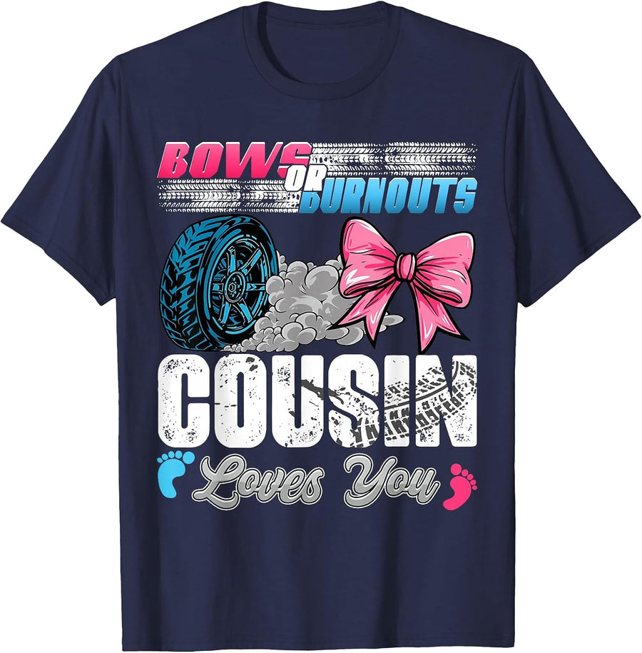 Burnouts or Bows Cousin Loves You Gender Reveal Party T-Shirt - Navy Blue