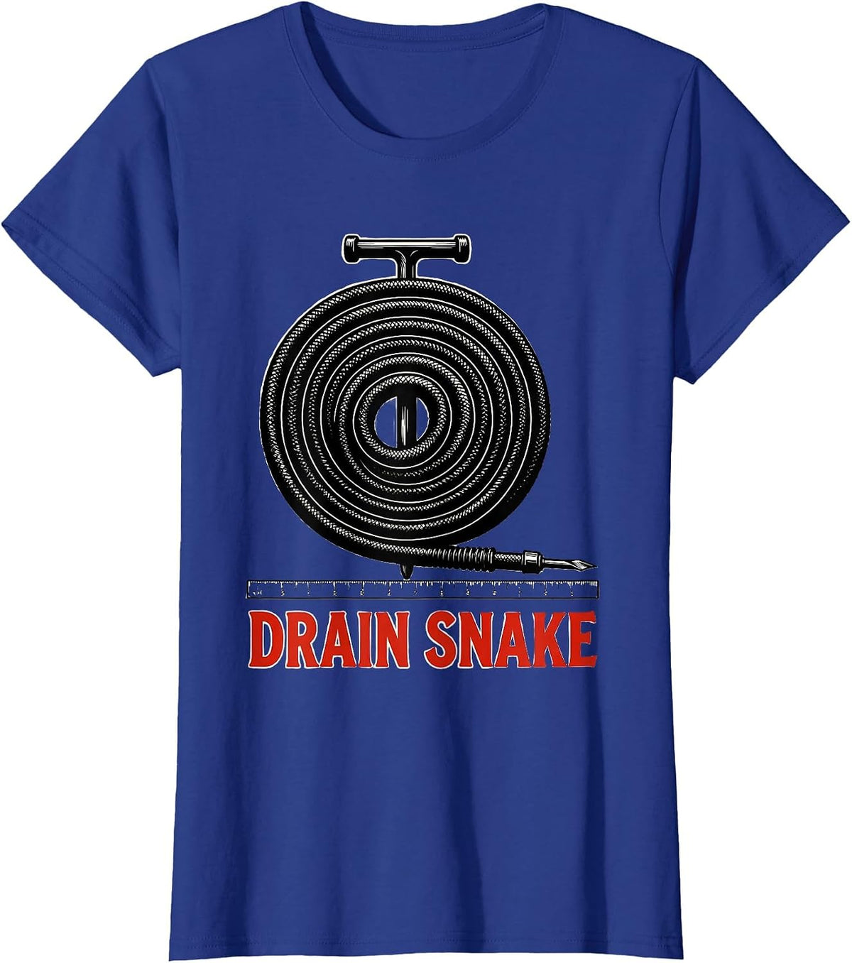 Women's Drain Snake Funny Plumber Pipefitter Occupational Humor T-Shirt - Royal Blue