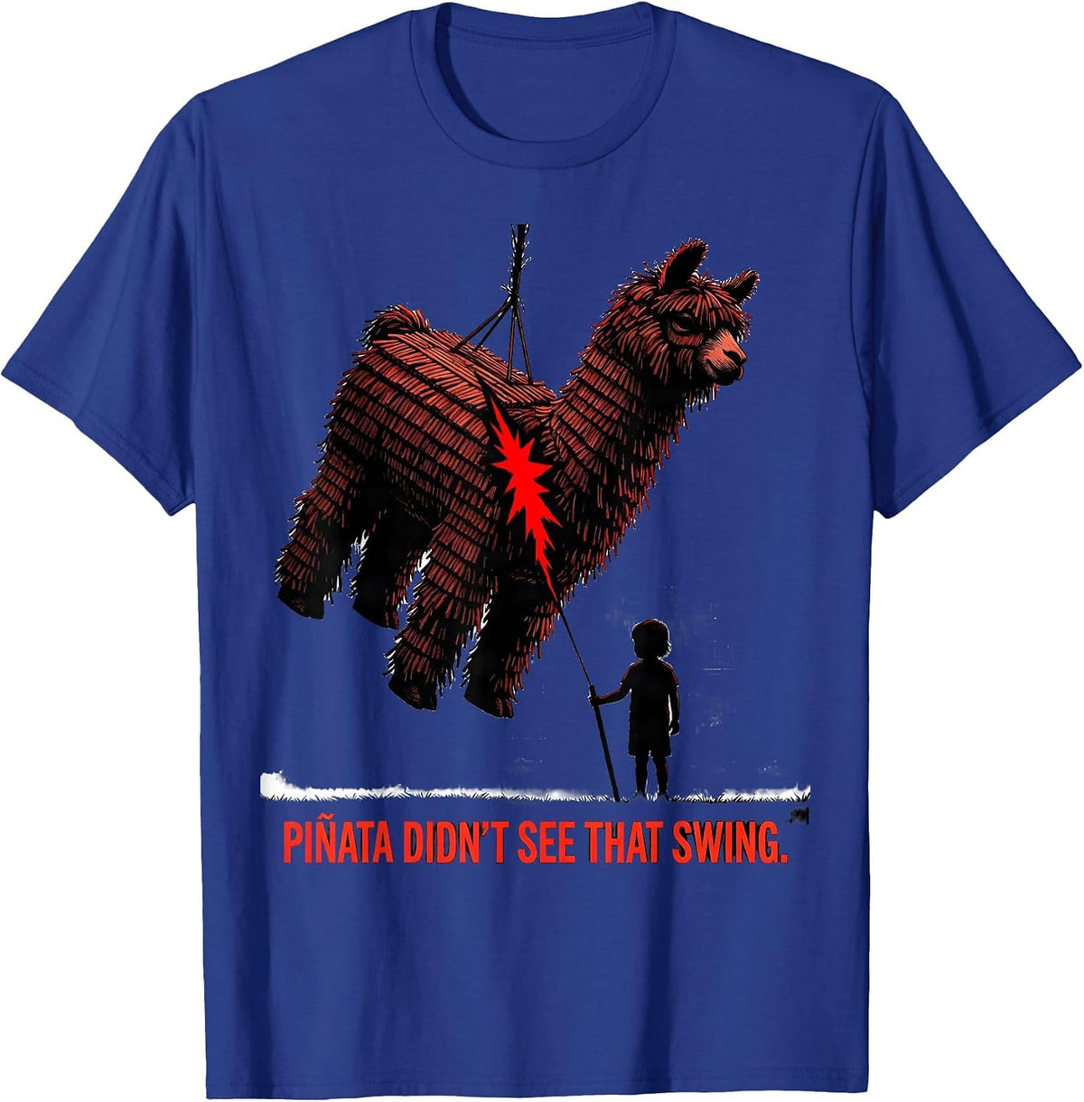 Men's Piñata Didn't See That Swing Funny Bruh Its My Birthday T-Shirt - Royal Blue