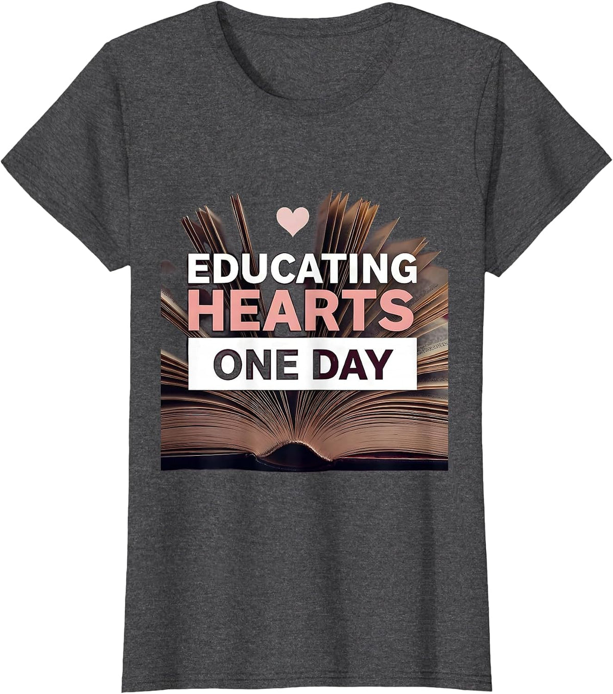 Women's Educating Hearts One Day Paraprofessional Design T-Shirt - Dark Heather Grey