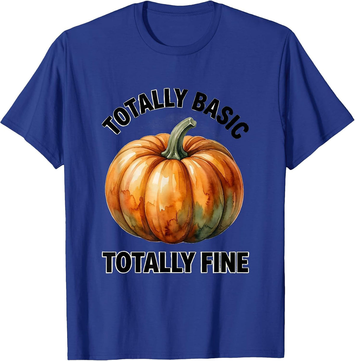 Men's Totally Basic Totally Fine Pumpkin Season Design T-Shirt - Royal Blue