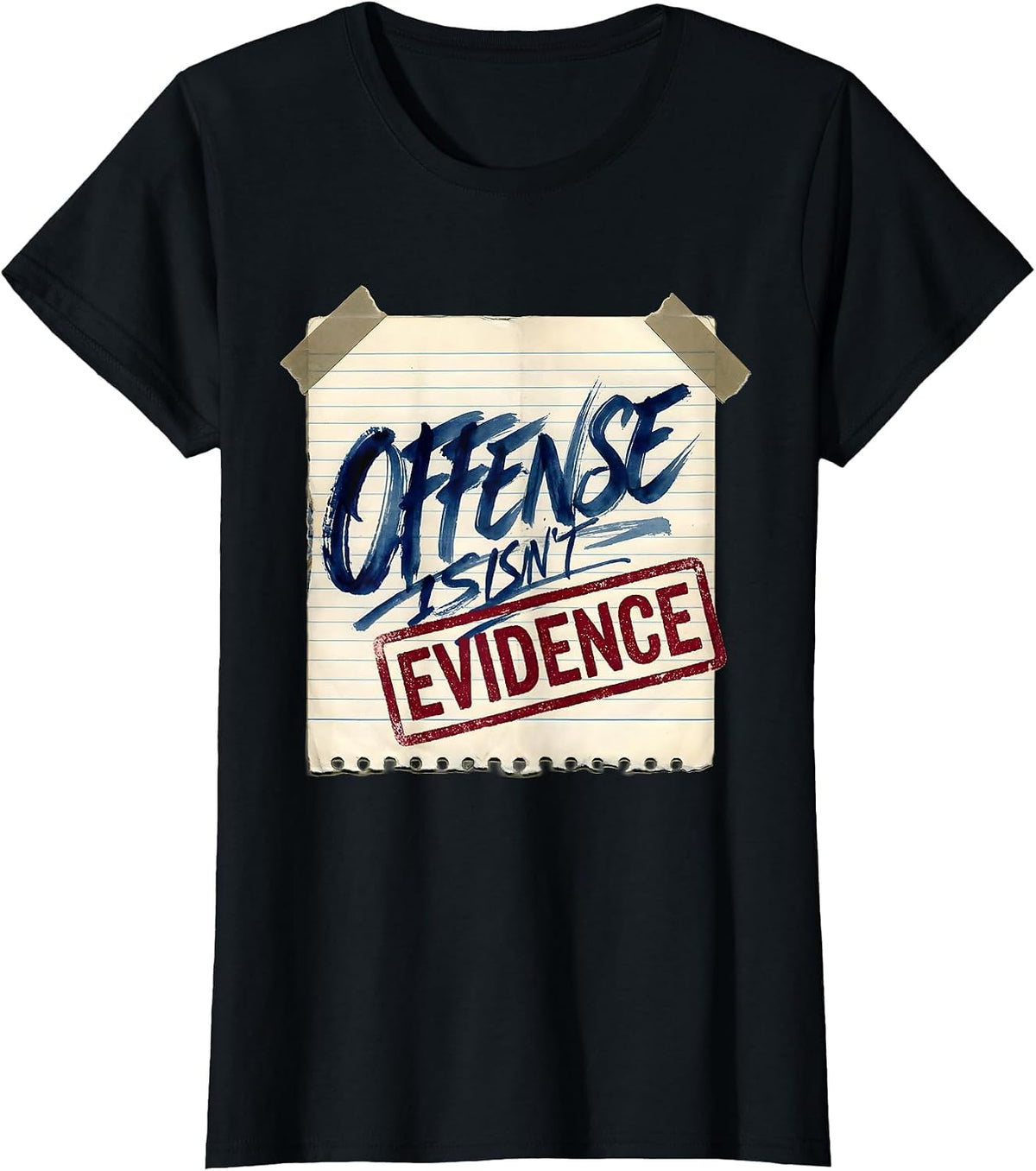 Offense Isn't Evidence Bold Statement Design T-Shirt - Black