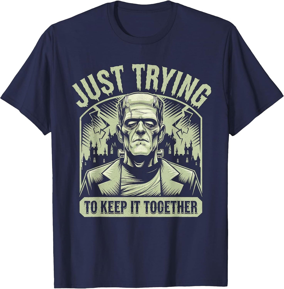 Just Trying to Keep It Together Shirt Halloween Frankenstein T-Shirt - Navy Blue