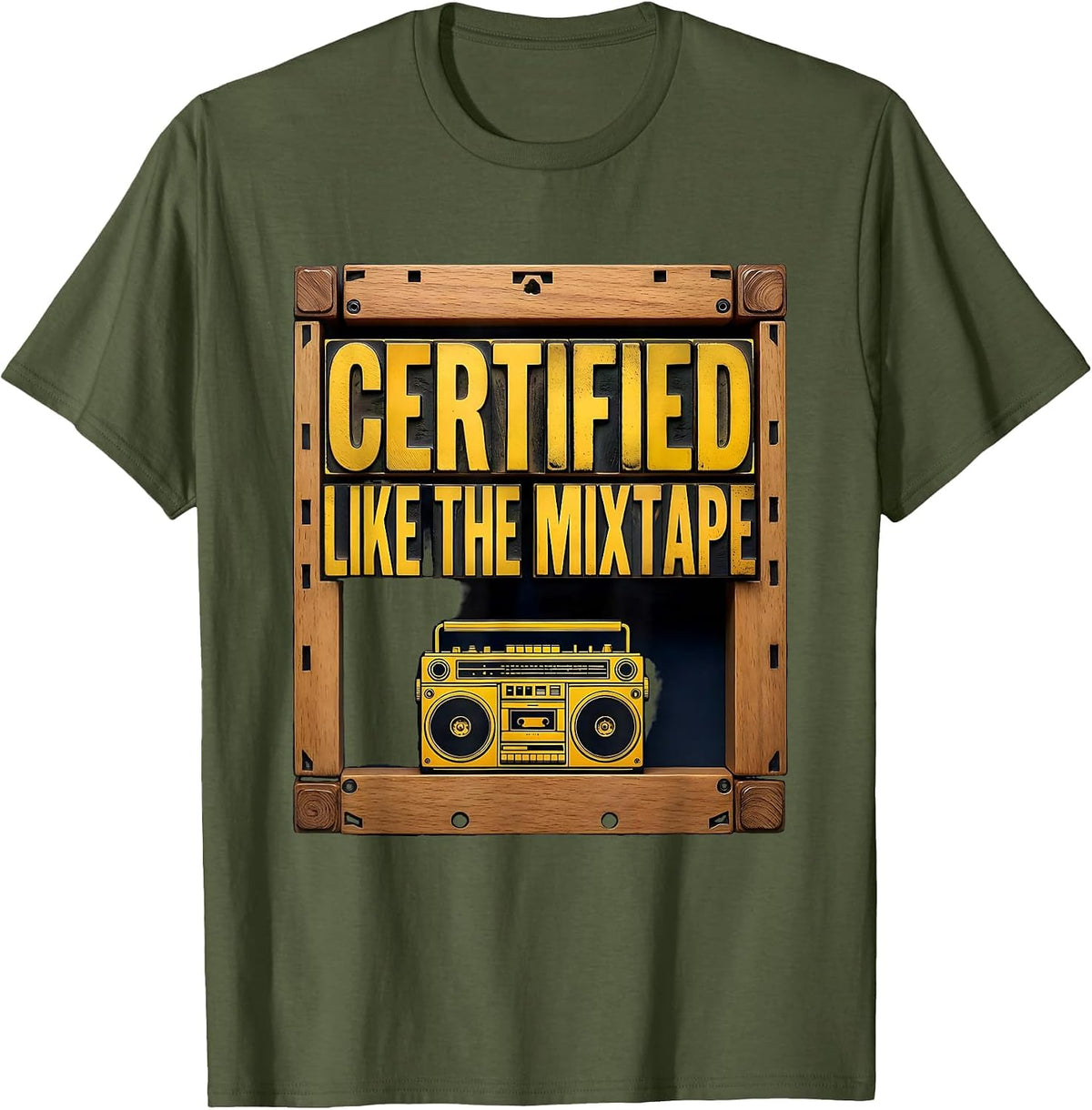 Certified Like The Mixtape Retro Hip Hop Rap Music Lover T-Shirt - Olive Green