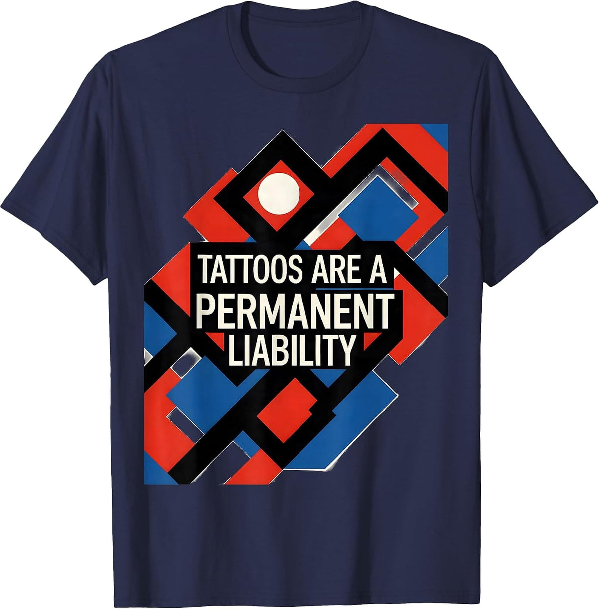 Tattoos Are A Permanent Liability Sarcastic Tattoo Owner T-Shirt - Navy Blue