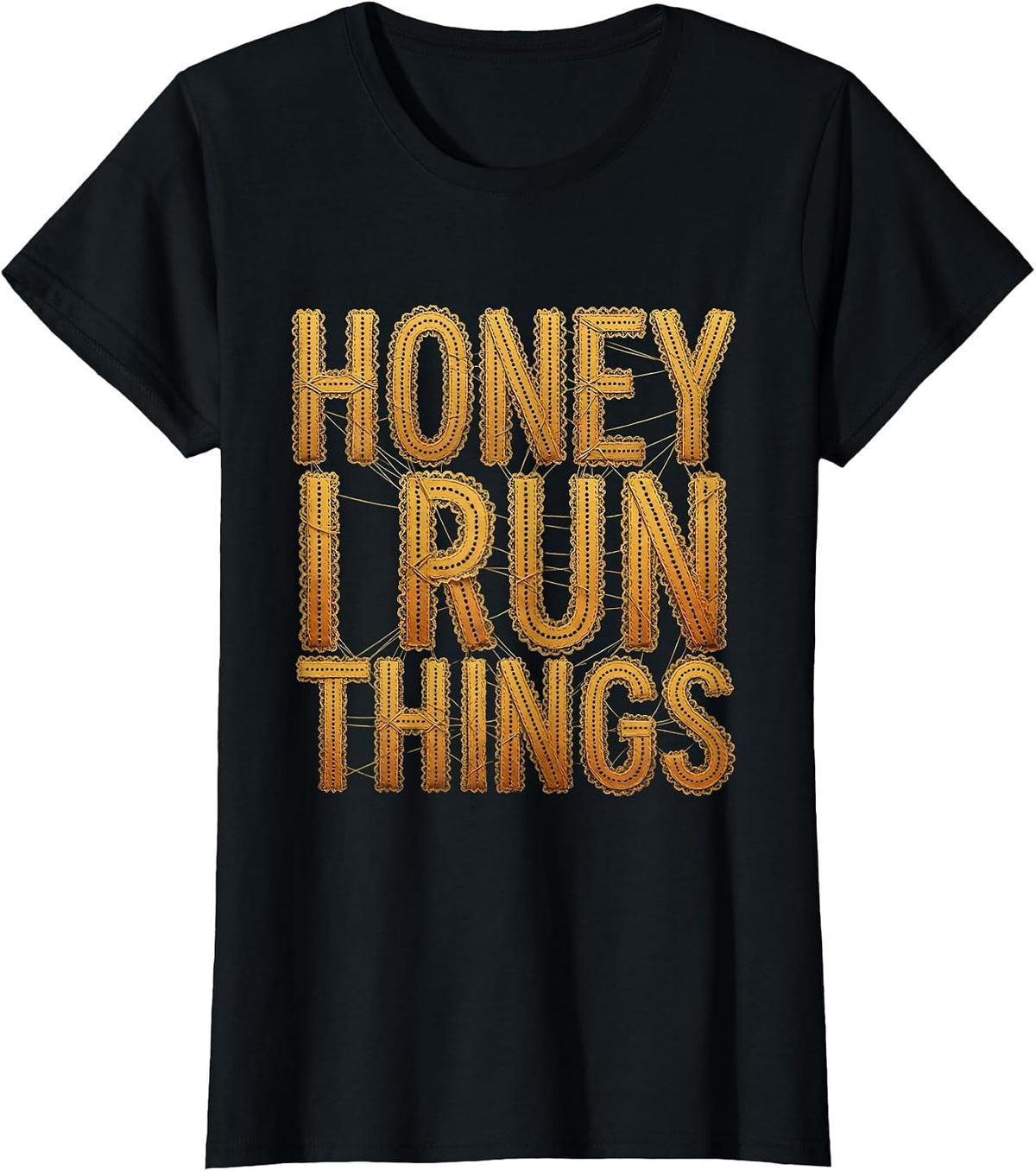 Honey I Run Things Bee Boss Design T-Shirt - Black