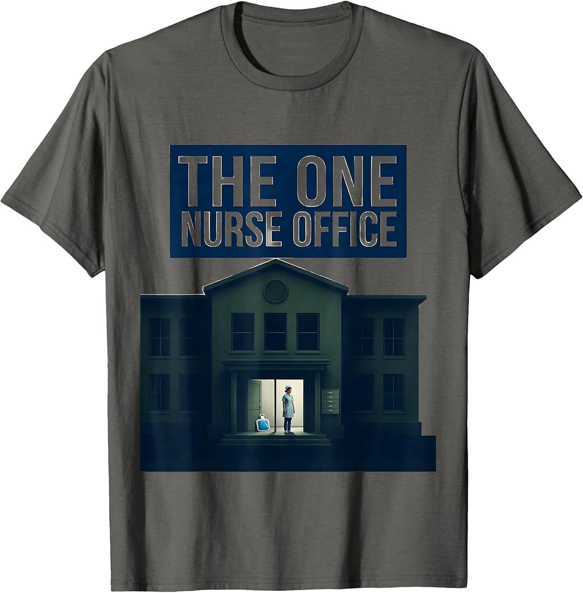 Men's The One Nurse Office Funny School Nurse Appreciation Gift T-Shirt - Asphalt Grey