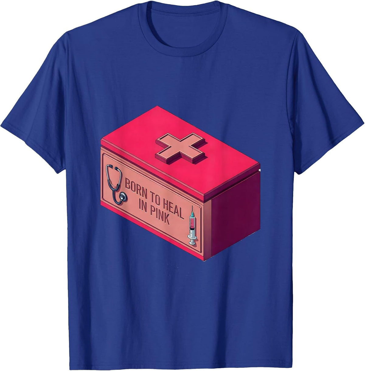 Born to Heal Pink Nurse Graphic Design T-Shirt - Royal Blue