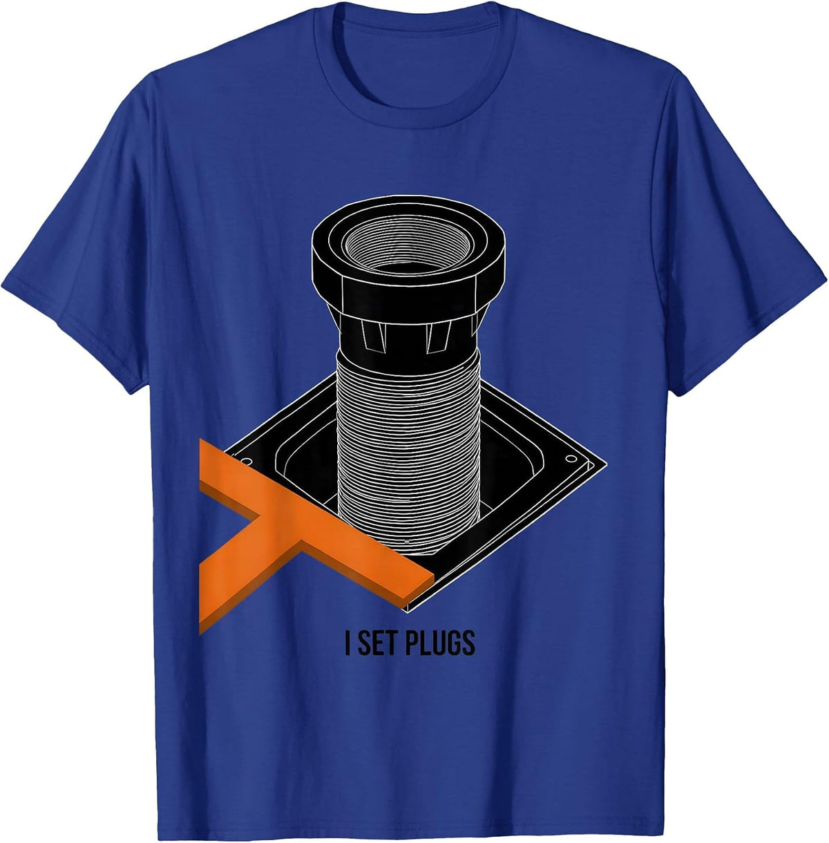 Men's I Set Plugs Brutalist Graphic Plumber Dad Funny Plumbing T-Shirt - Royal Blue