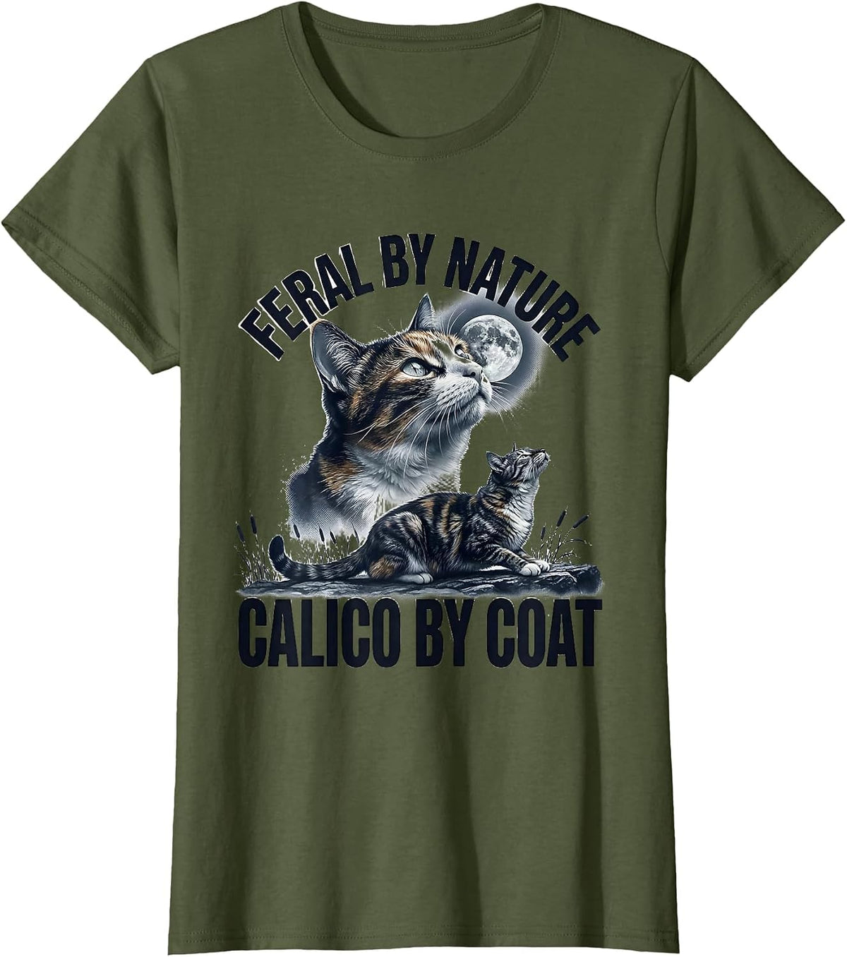 Women's Feral By Nature Calico By Coat Monochromatic Cat Howling T-Shirt - Olive Green