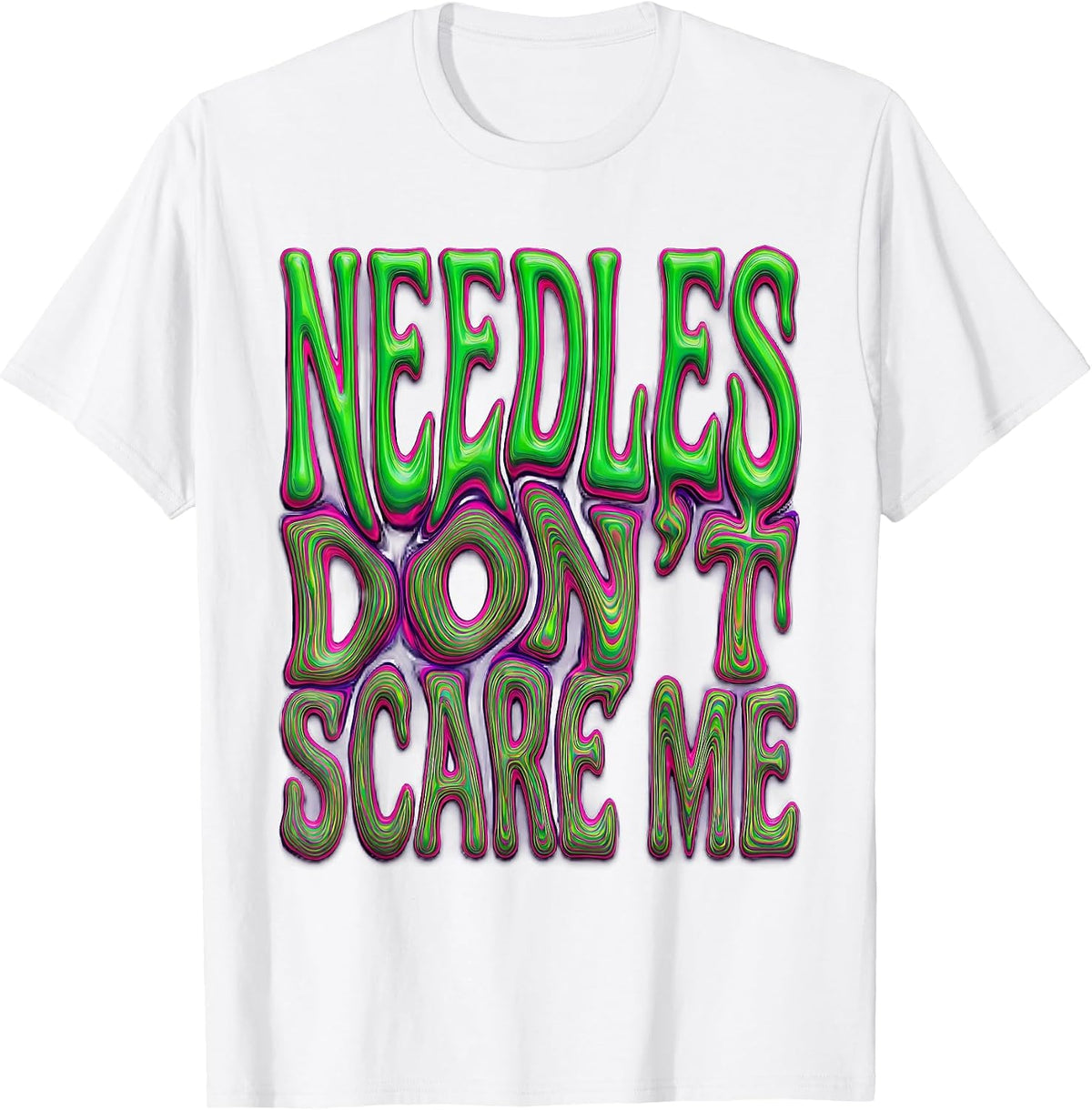 Needles Don't Scare Me Medical Assistant Design T-Shirt - White