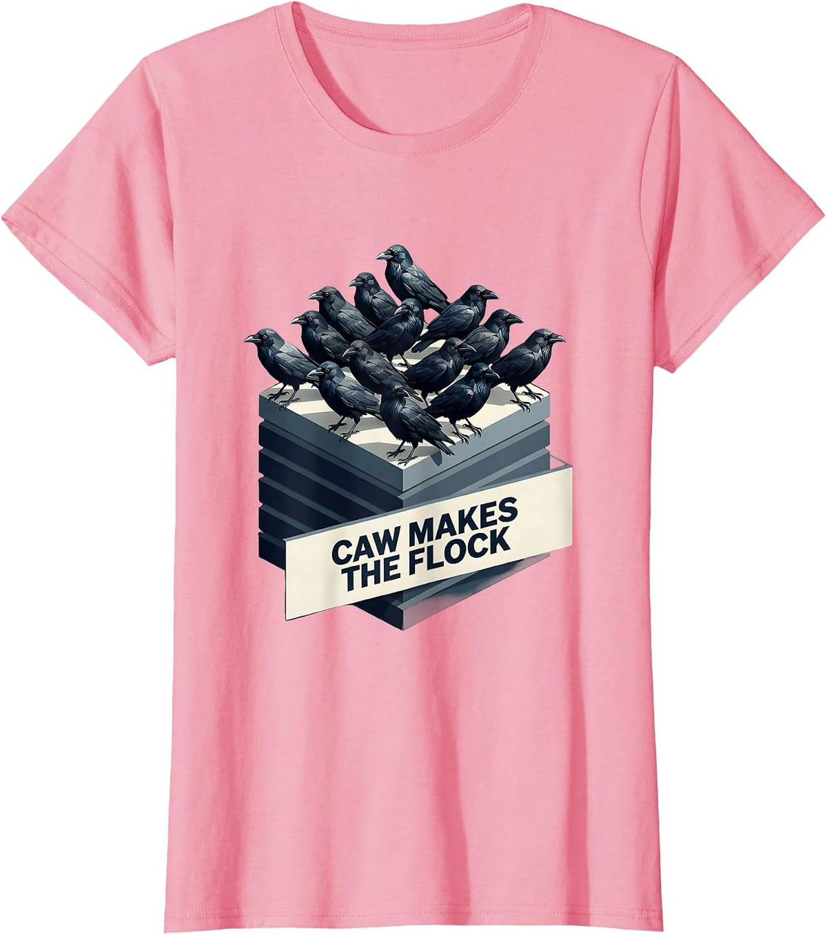 Women's Caw Makes the Flock Crow Bird Design T-Shirt - Pink