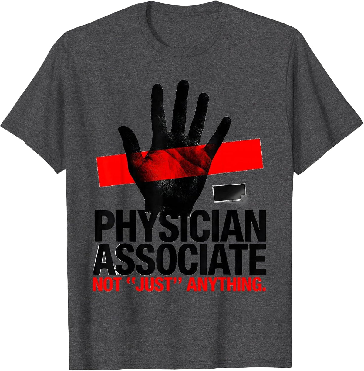 Physician Associate Not Just Anything Graduation Gift T-Shirt - Dark Heather Grey