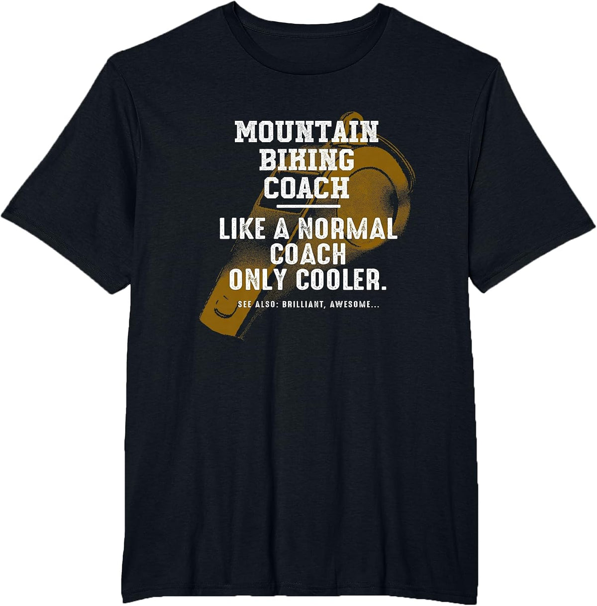 Mountain Biking Coach Like a Normal Coach Biker Funny MTB T-Shirt - Black